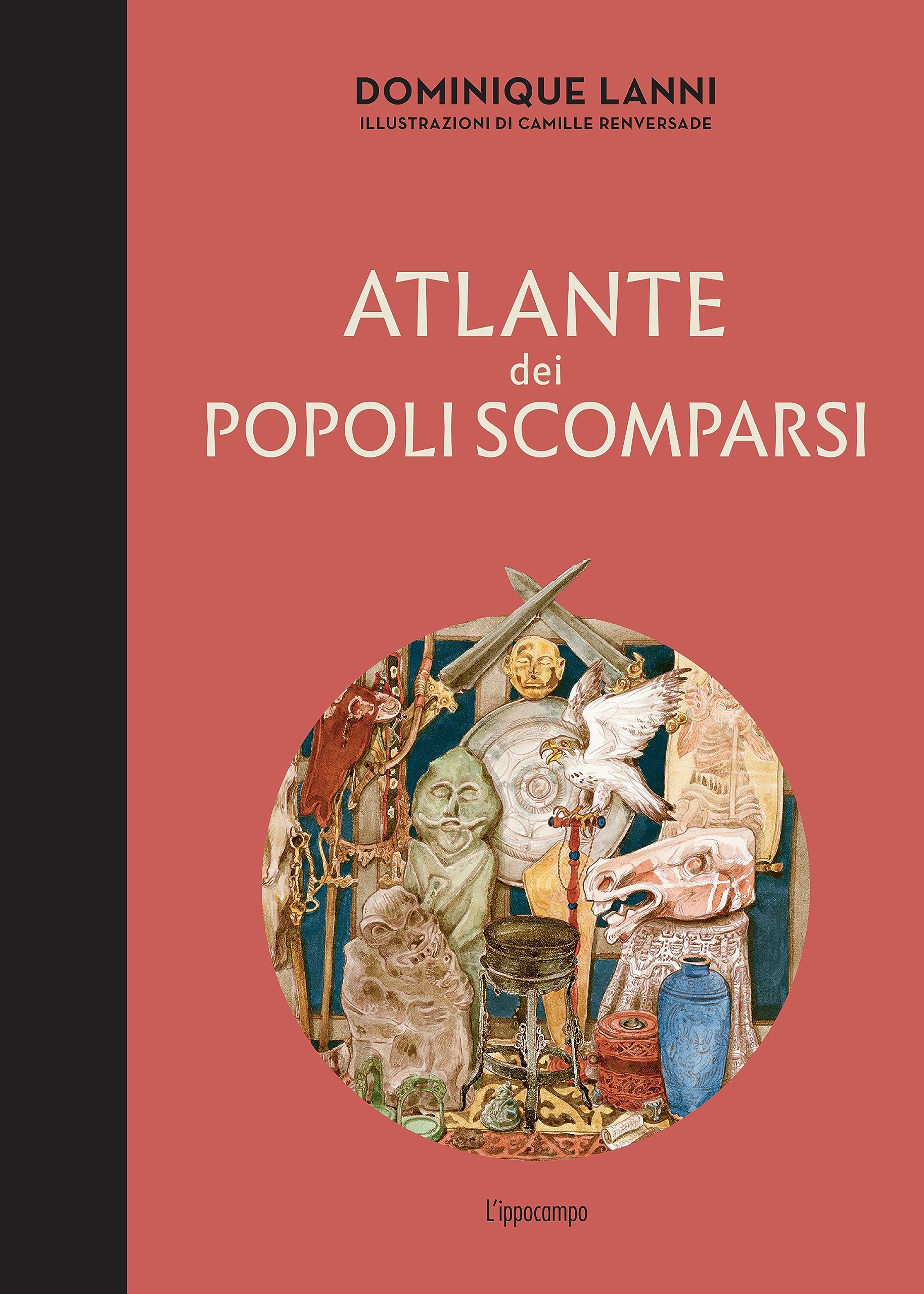 Atlante dei popoli scomparsi. Ediz. illustrata