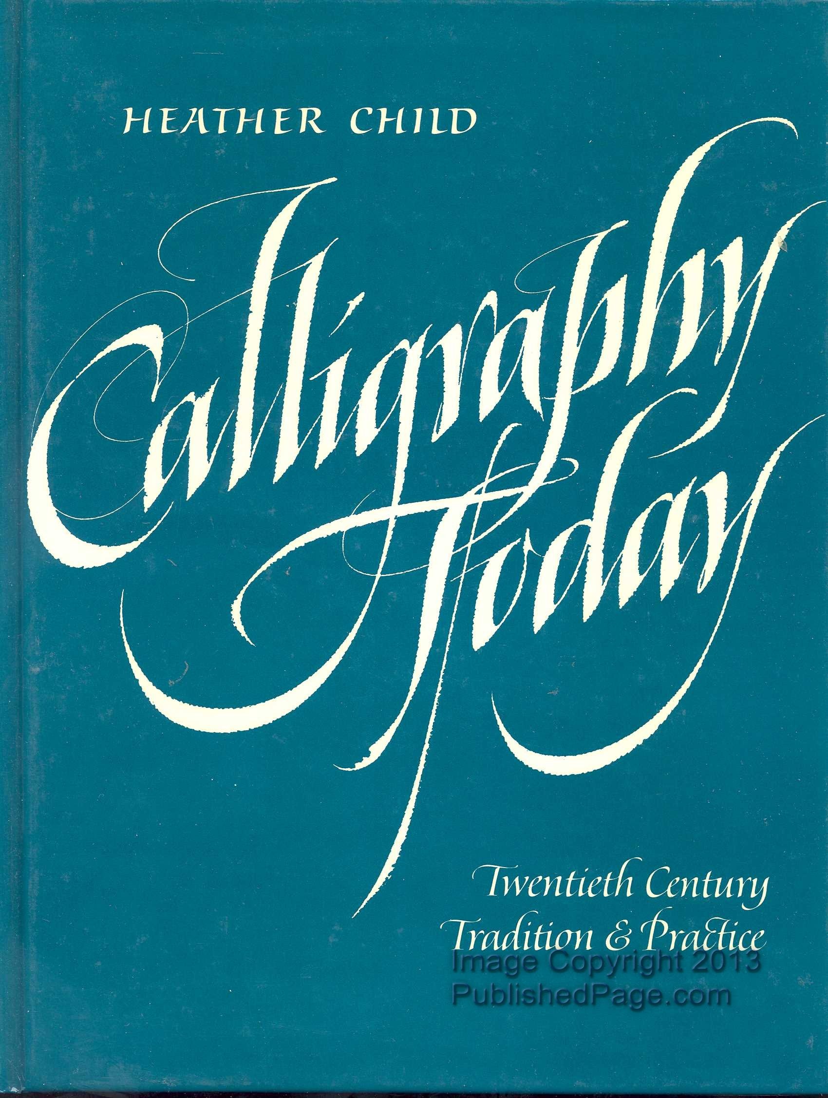 Calligraphy Today: 20th Century Tradition&Practice