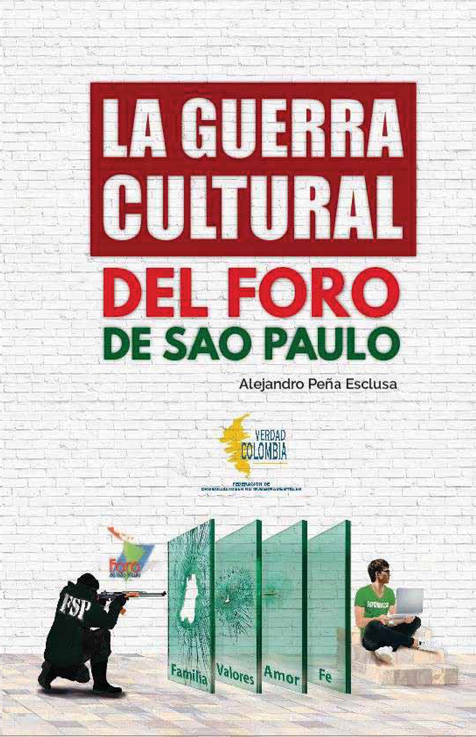 La guerra cultural del Foro de Sao Paulo (Spanish Edition)
