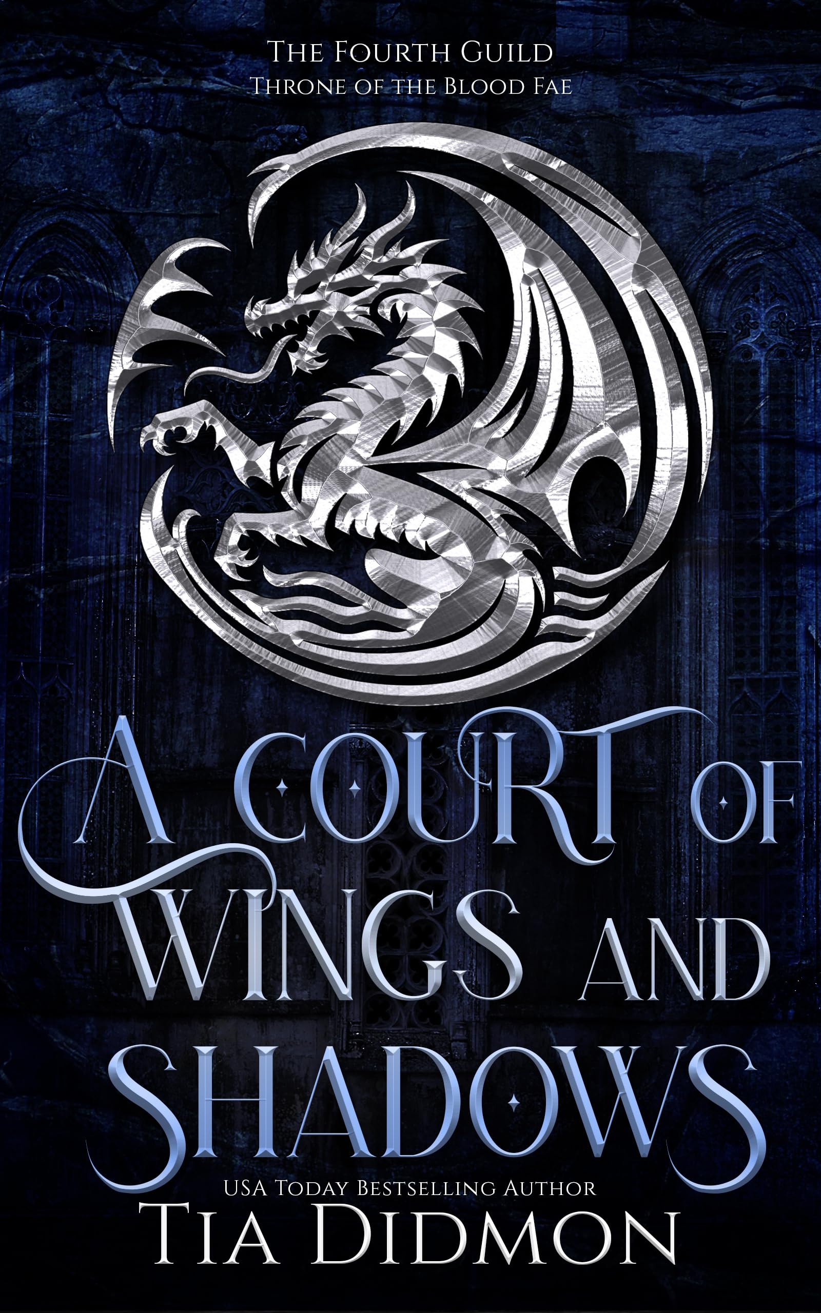 A Court of Wings and Shadows: Throne of the Blood Fae (The Forth Guild Book 2)