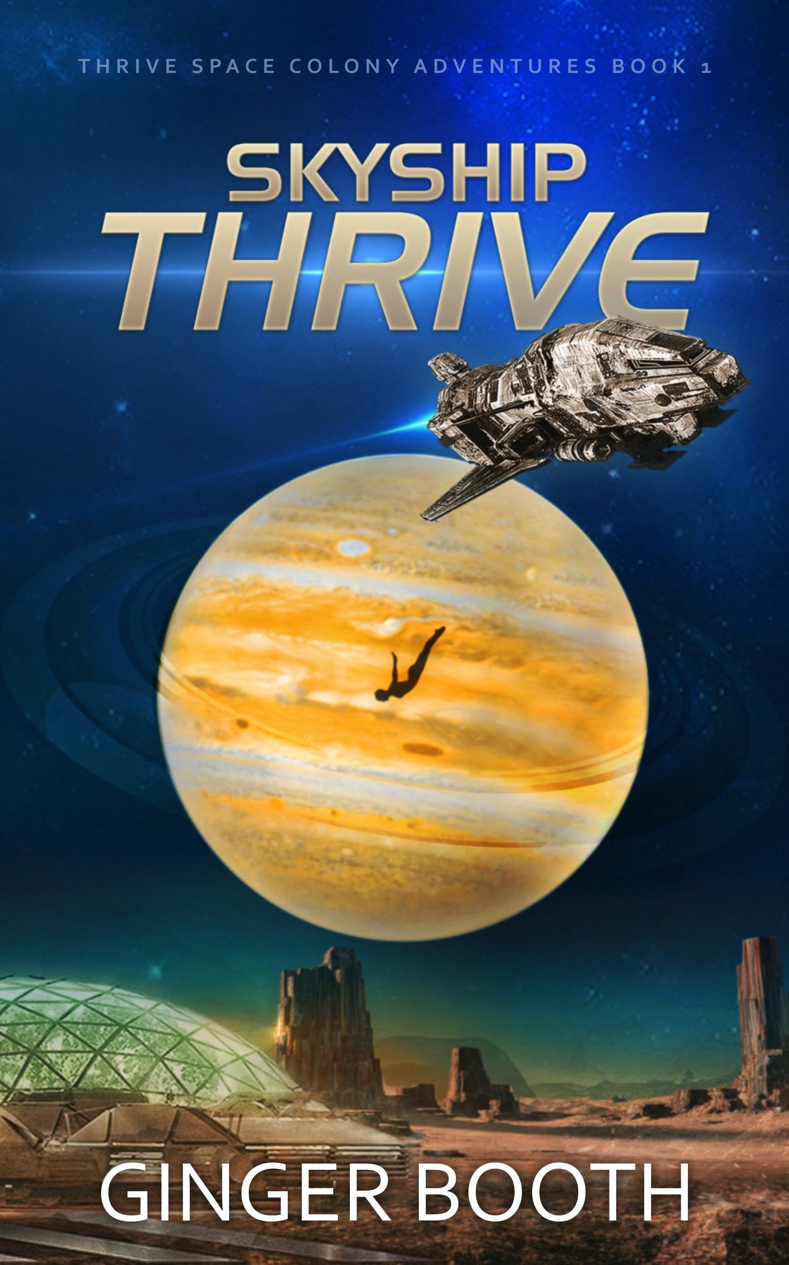 Skyship Thrive (Thrive Space Colony Adventures Book 1)