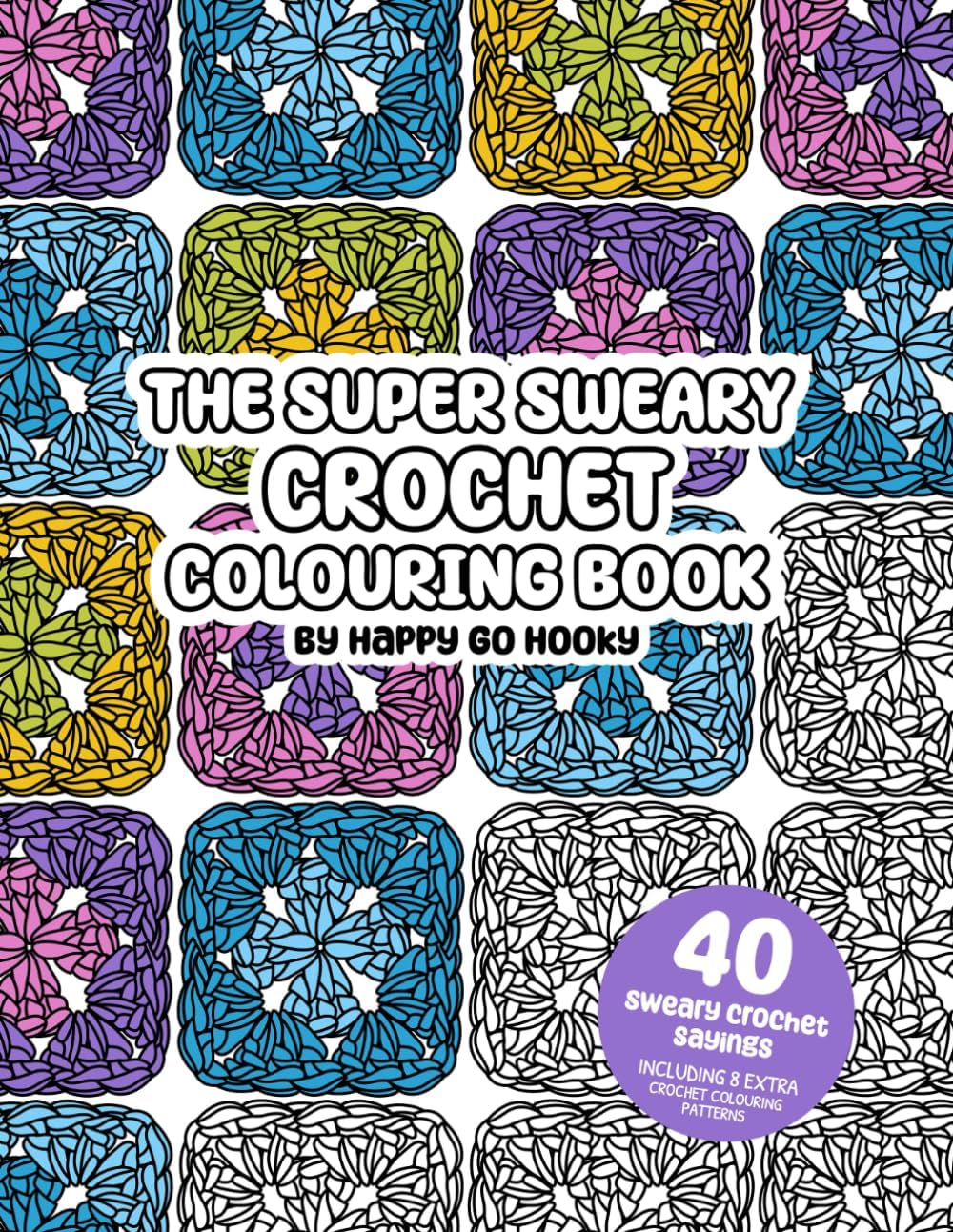 The Super Sweary Crochet Colouring Book (The Super Sweary Colouring Books)