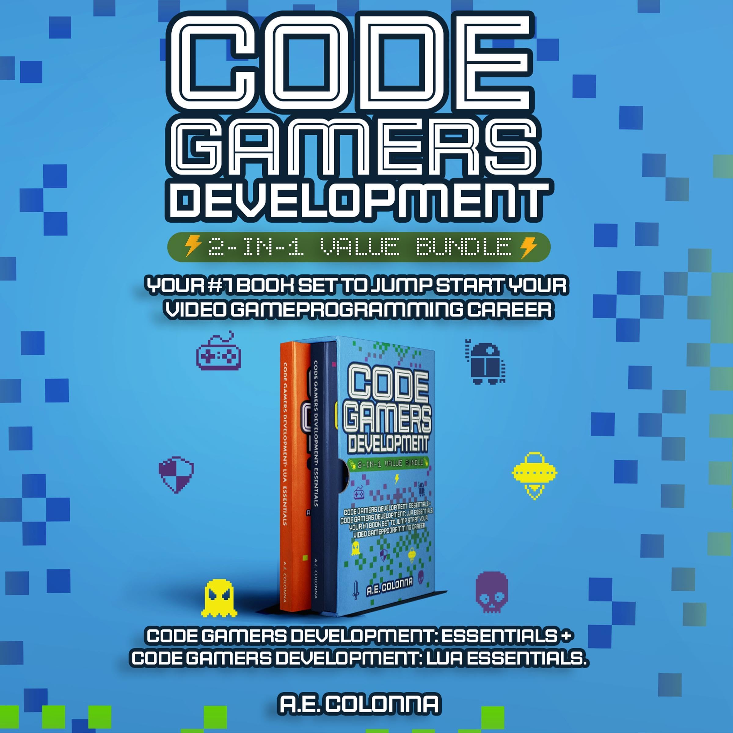 Code Gamers Development 2 in 1 Value Bundle: Code Gamers Development: Essentials + Code Gamers Development: Lua Essentials. Your #1 Book Set to Jump Start Your Video Game Programming Career