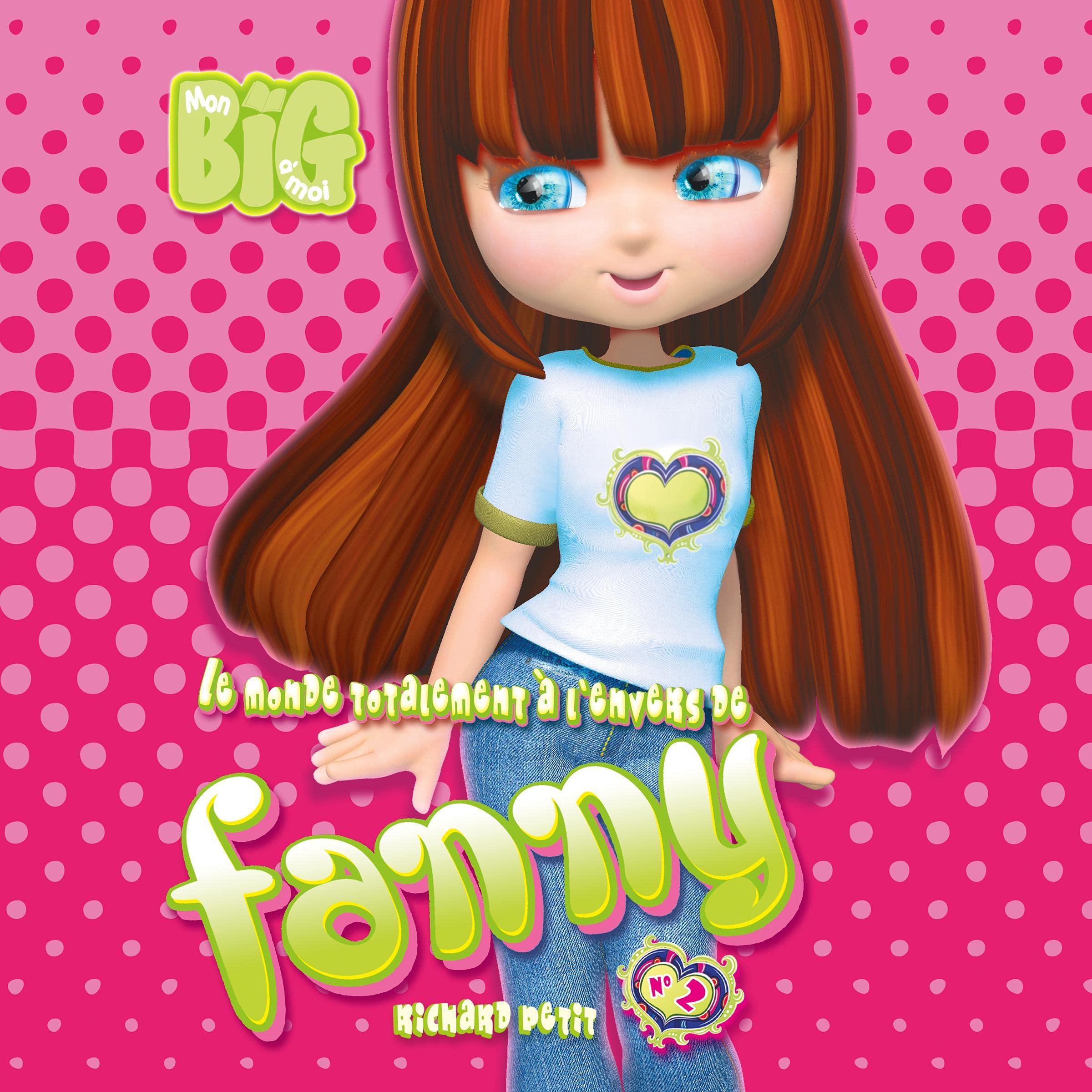 Cover art for Le monde totalement à l'envers de Fanny - Tome 2 [Fanny’s Totally Upside Down World, Volume 2]