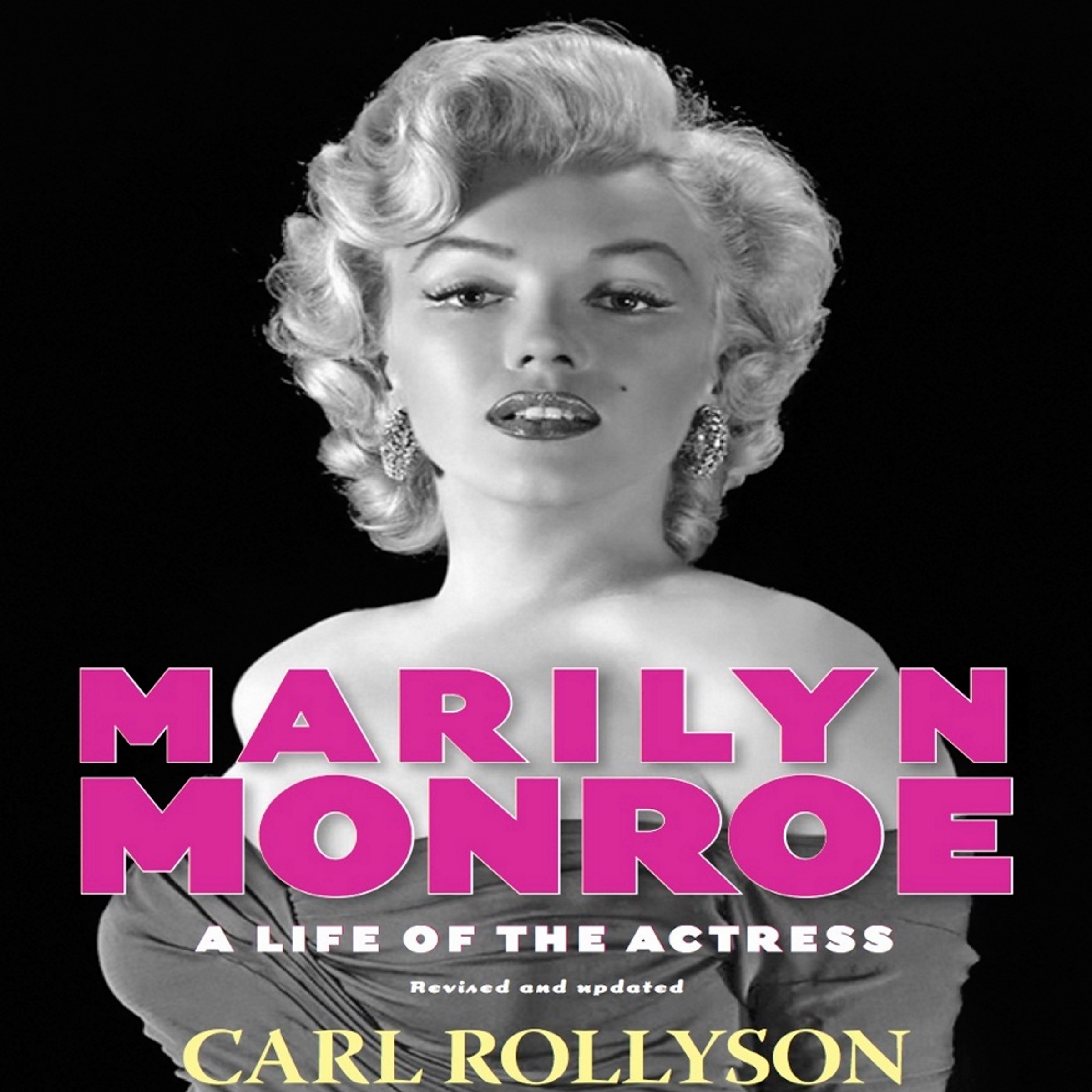 Marilyn Monroe: A Life of the Actress, Revised and Updated
