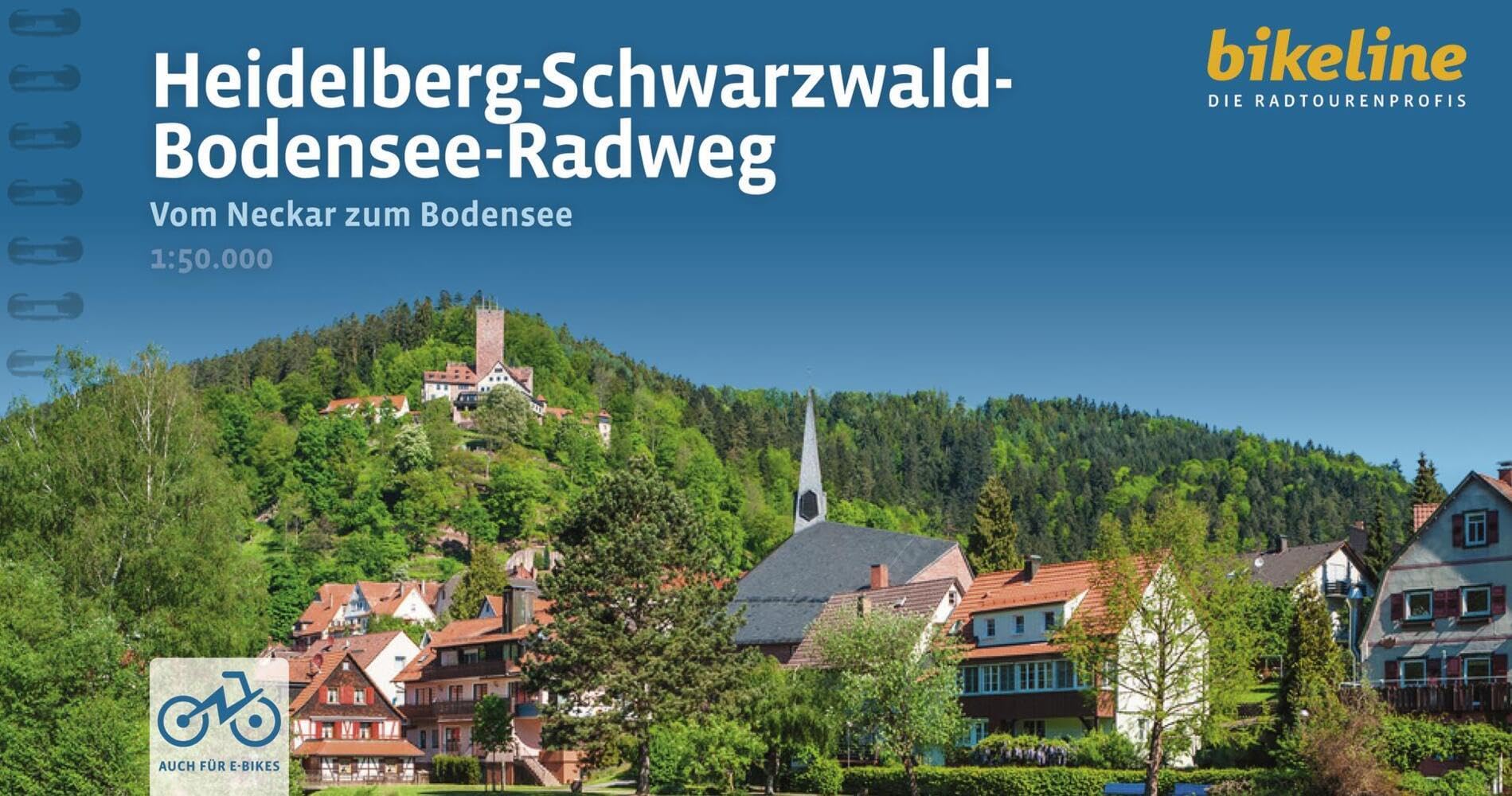 Heidelberg - Schwarzwald - Bodensee Radweg: Vom Neckar zum Bodensee, 300 km, 50.000, GPS-Tracks, LiveUpdate (Radtourenbücher)