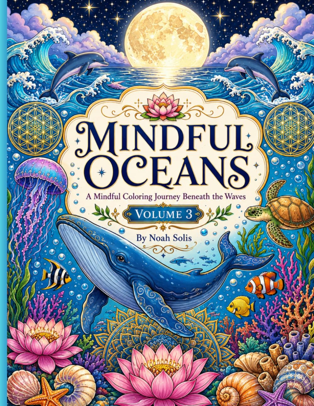 Mindful Oceans: A Mindful Coloring Journey Beneath the Waves (Mindful Coloring Journey Series)