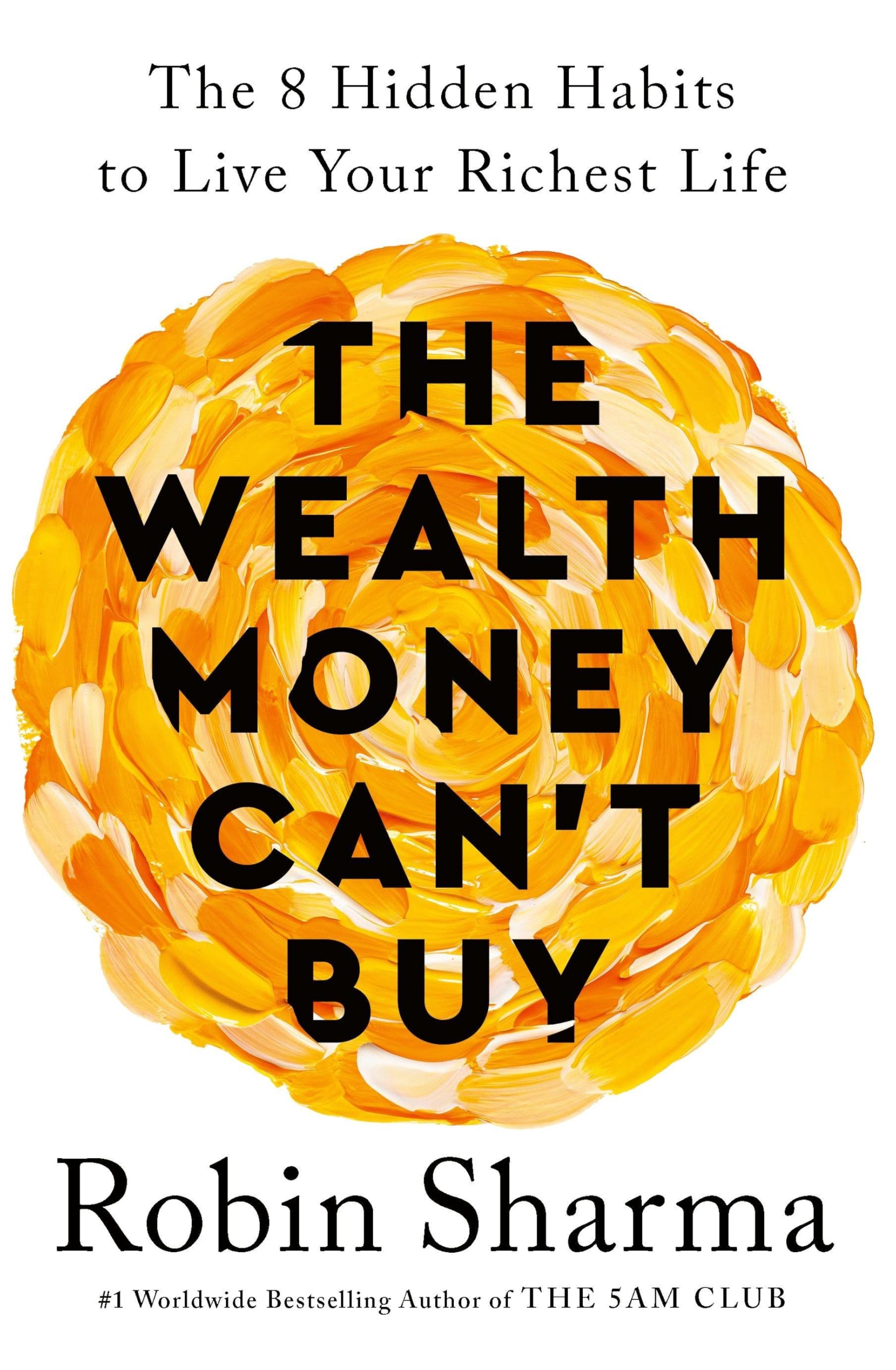 The Wealth Money Can't Buy Paperback – Big Book, 9 April 2024