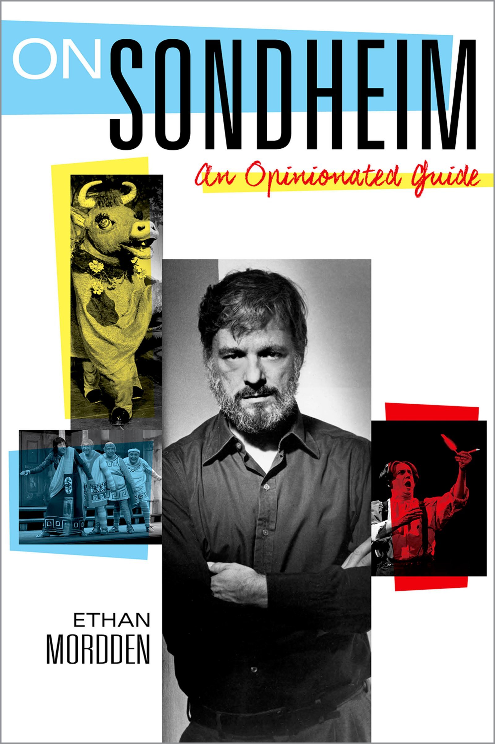 On Sondheim An Opinionated Guide décryptage des partitions et secrets de Broadway