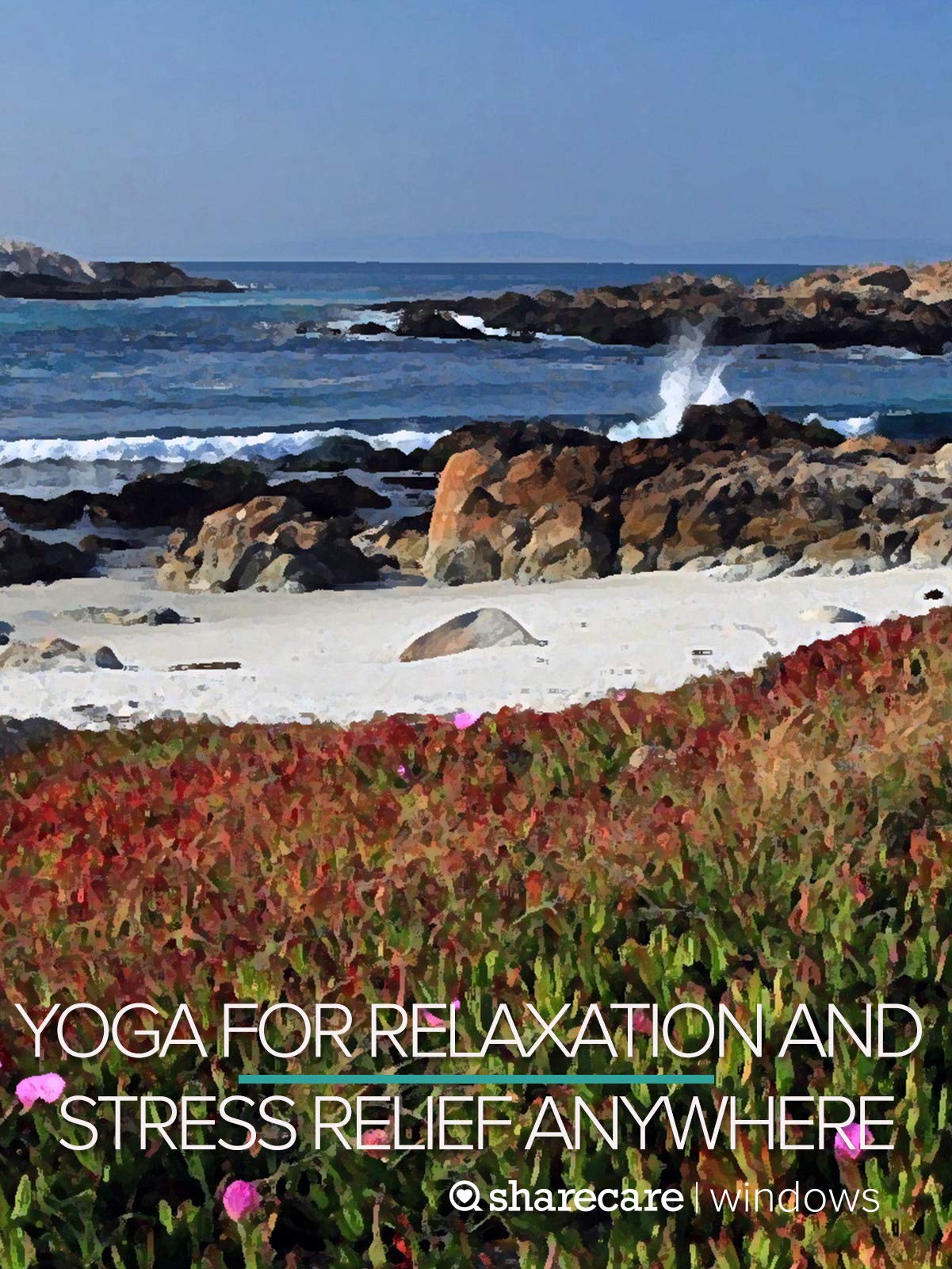Yoga for Relaxation and Stress Relief Anywhere