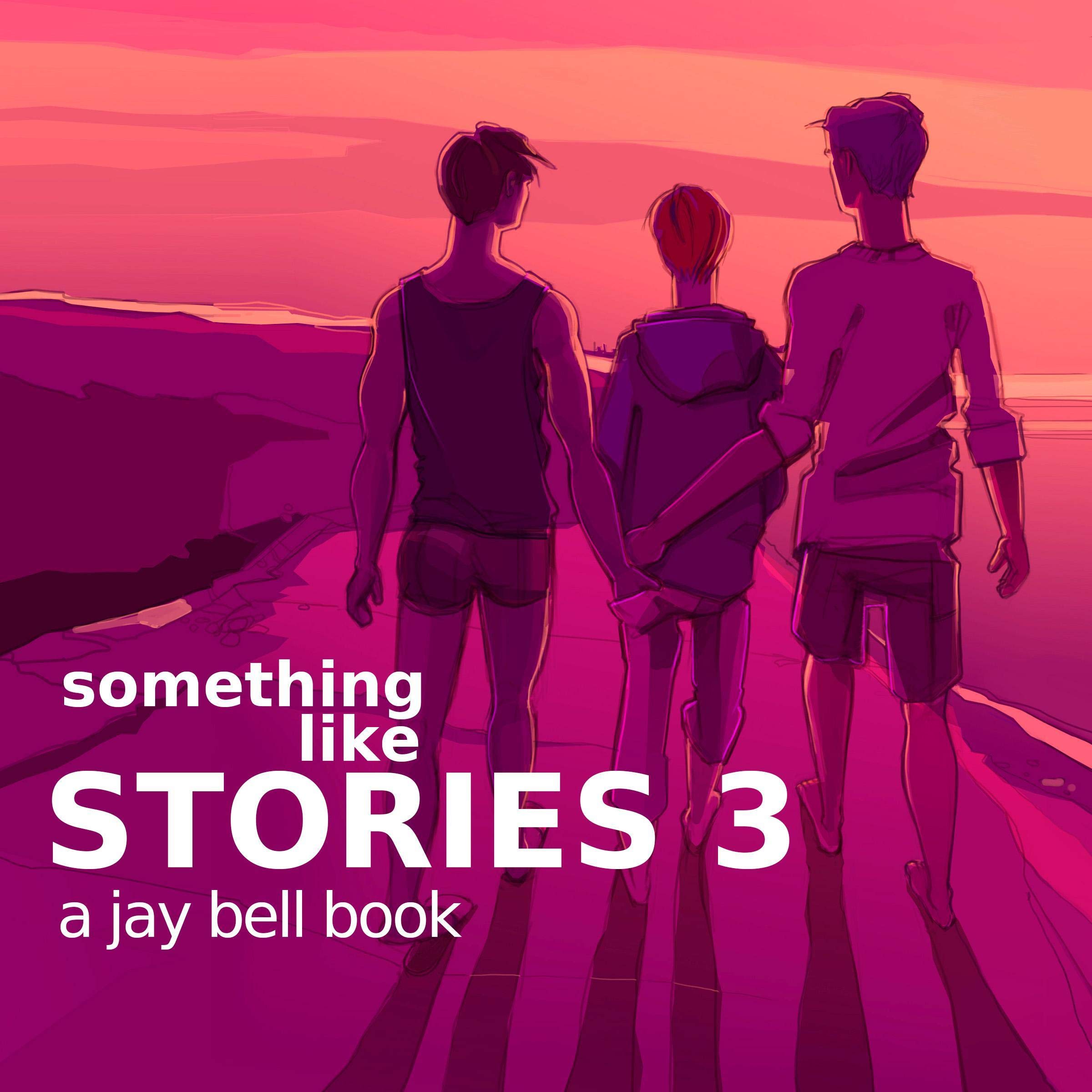 Something Like Stories: Volume Three: Something Like, Book 12