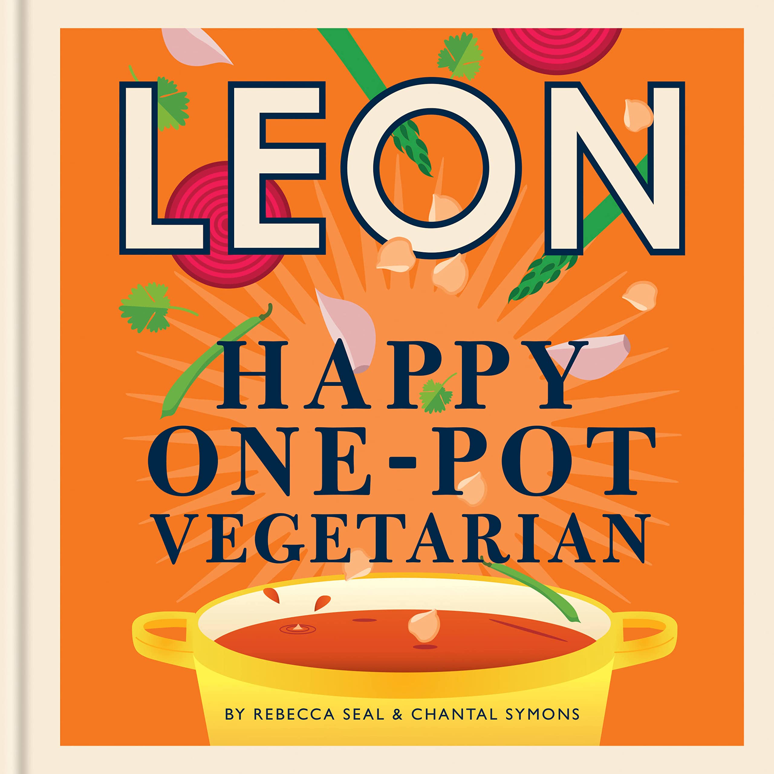 Happy Leons: Leon Happy One-pot Vegetarian: More than 100 easy vegetarian recip