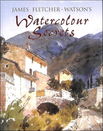 James Fletcher-Watson's Watercolour Secrets
