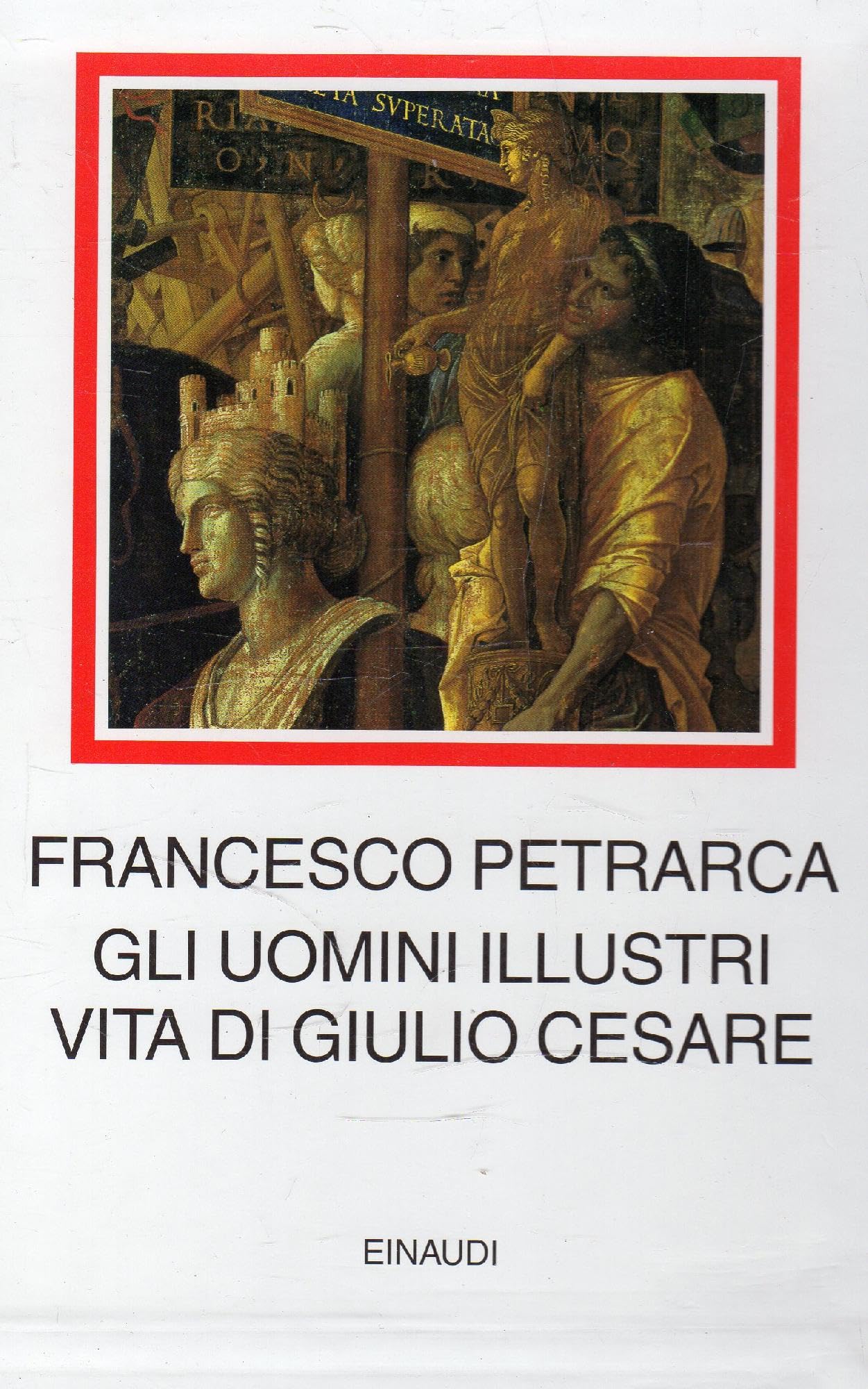 Gli Uomini Illustri. Vita Di Giulio Cesare - 4