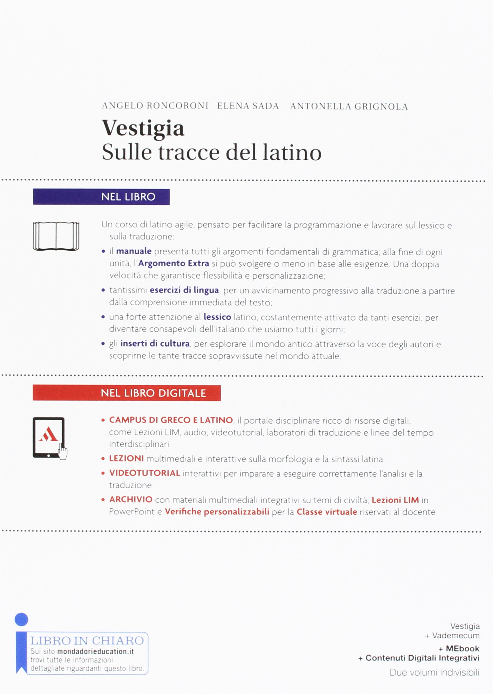 Vestigia. Sulle tracce del latino. Lingua, lessico, cultura. Con vademecum dizionario di latino. Per i Licei e gli Ist. magistrali. Con e-book. Con espansione online