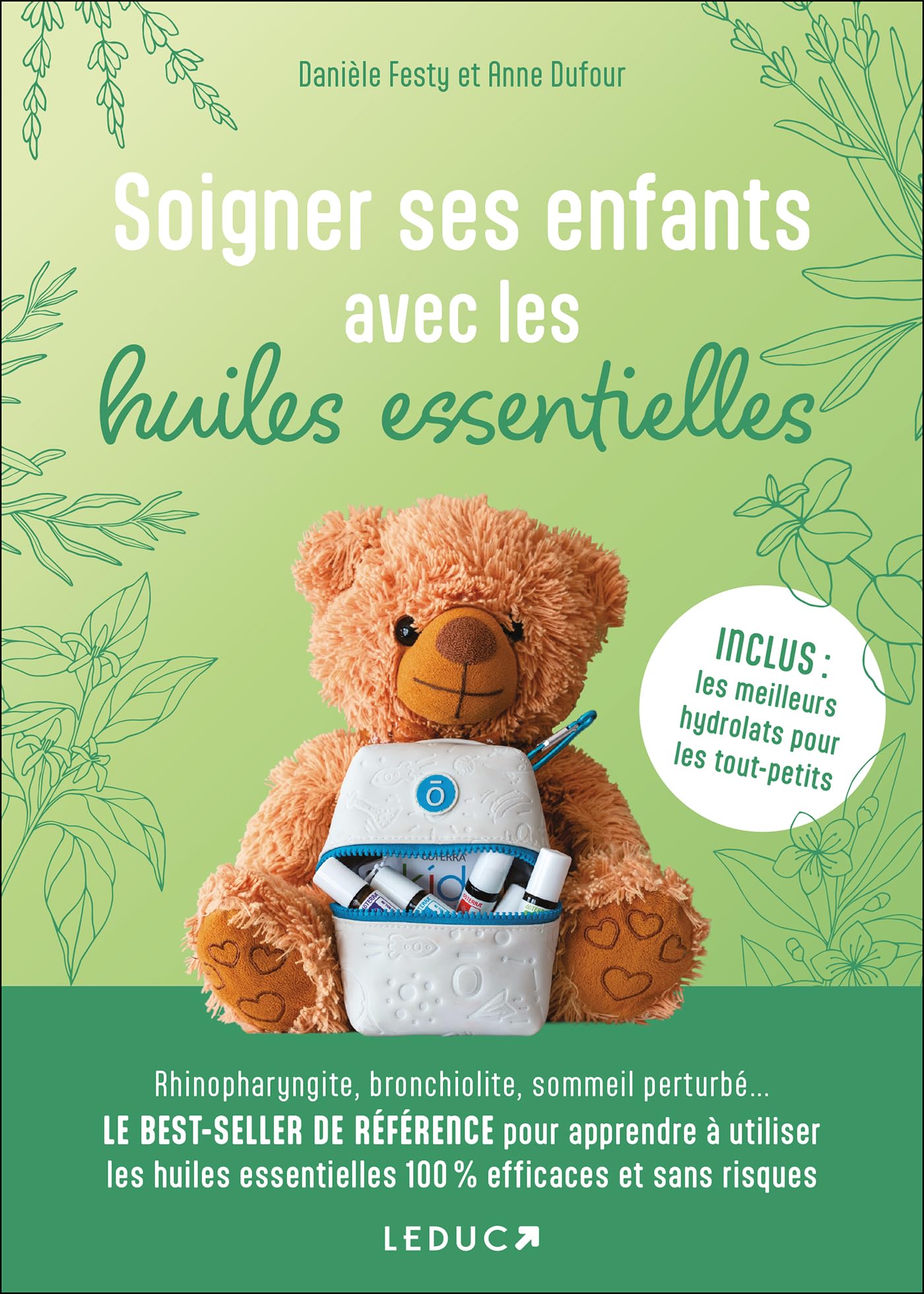 Soigner ses enfants avec les huiles essentielles - NE: INCLUS : les meilleurs hydrolats pour les tout-petits