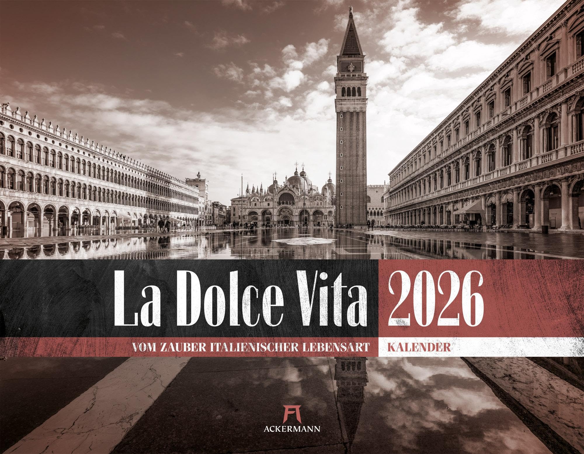 La Dolce Vita Kalender 2026 | Italienische Lebensart | Stimmungsvoller Italien-Kalender im großen Querformat (54x42 cm) | Fotos in Schwarz-Weiß/Sepia
