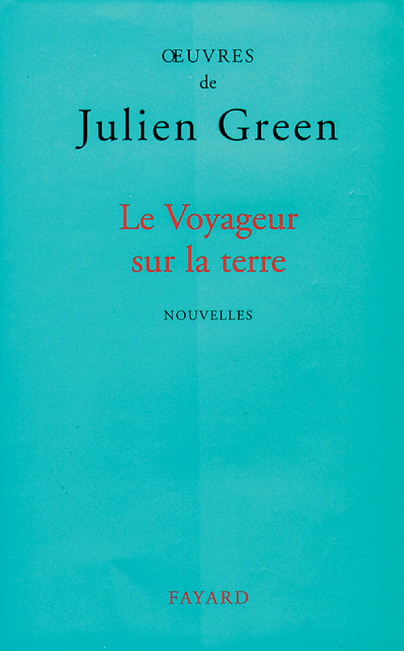 Le Voyageur sur la terre (French Edition)