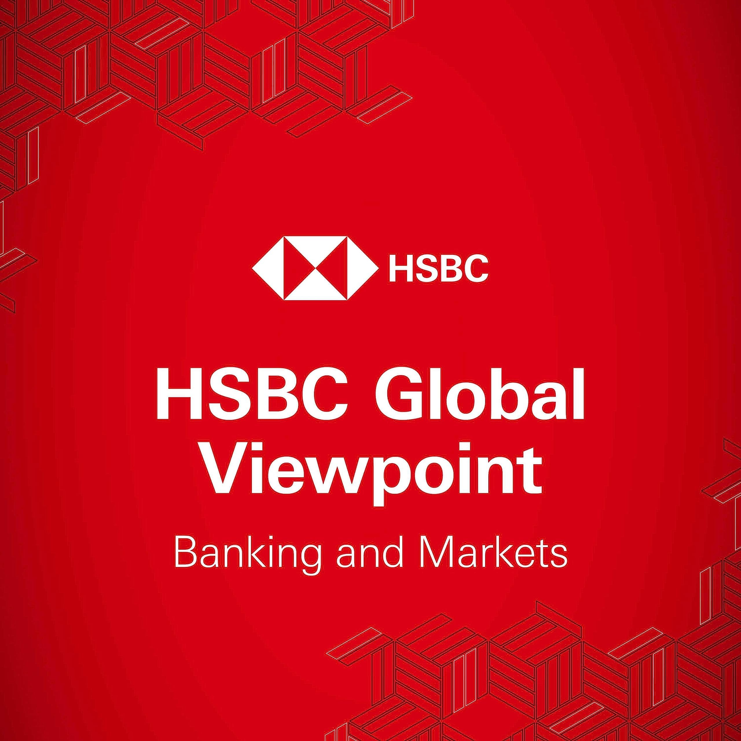 HSBC Global Viewpoint: Banking and Markets