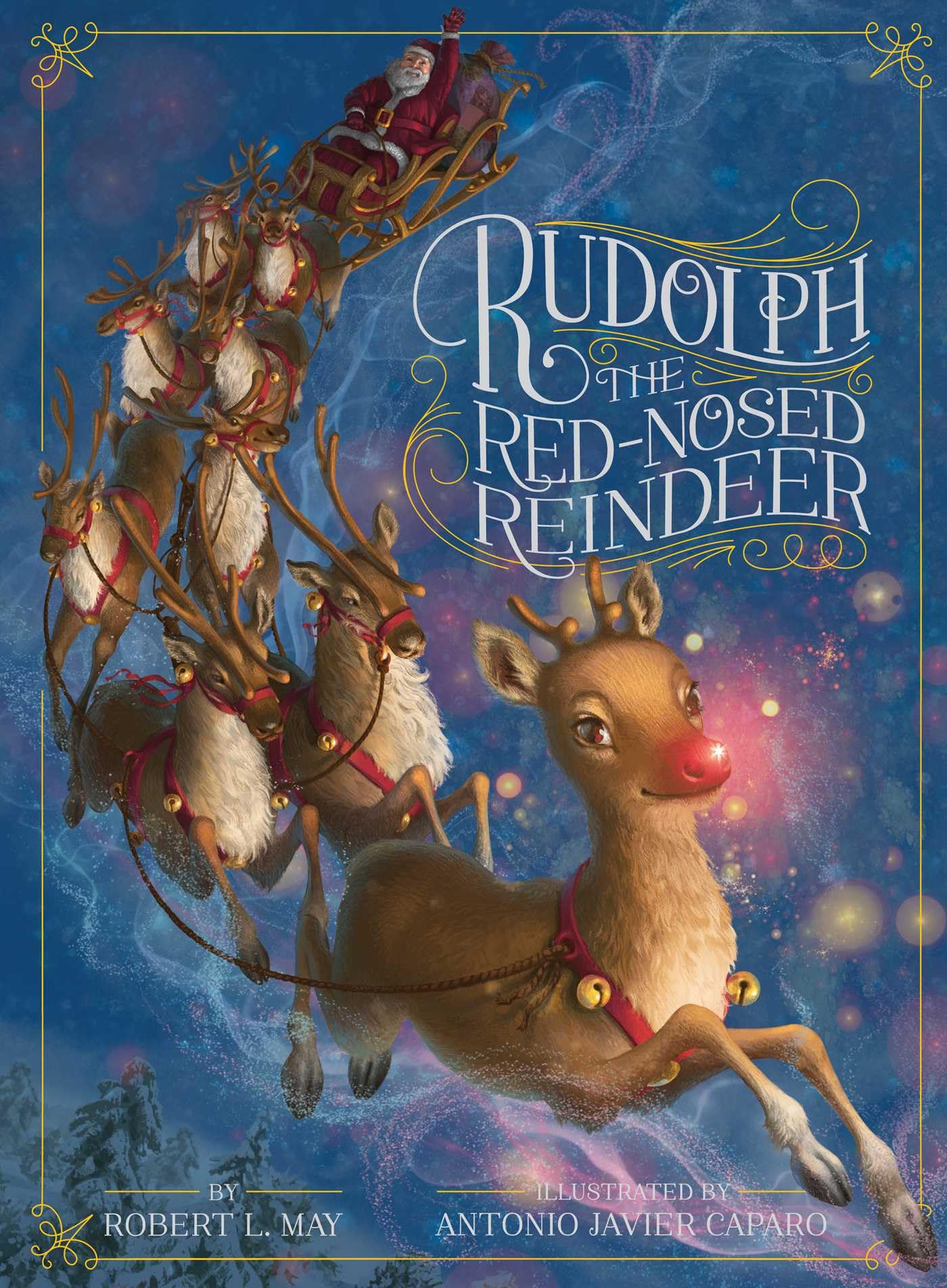 Rudolph the Red-Nosed Reindeer [Hardcover] May, Robert L. and Caparo, Antonio Javier