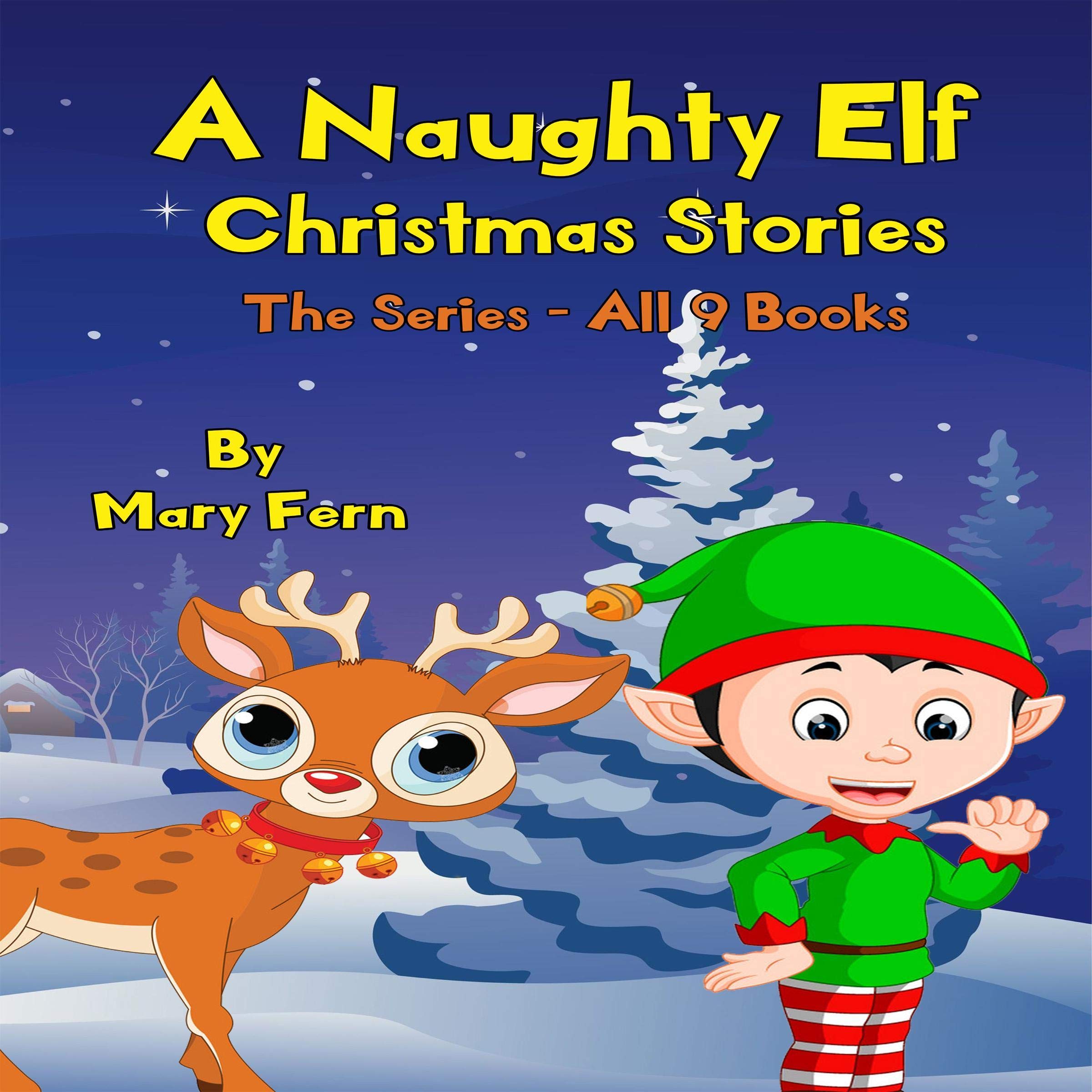 Cover art for Naughty Elf Christmas Stories - The Series - Books 1 - 9: Christmas Bedtime Stories