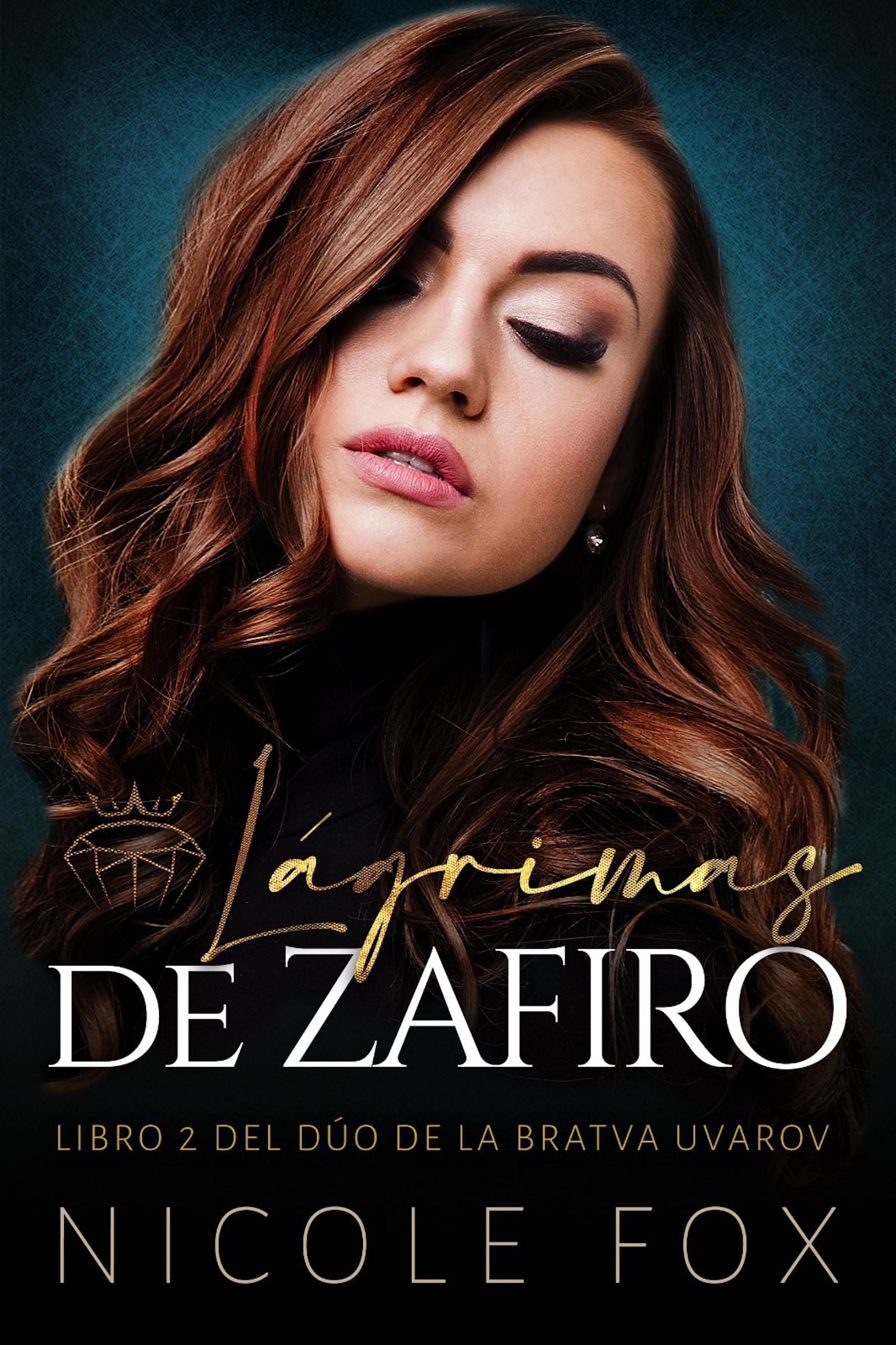 Lágrimas de Zafiro (La Bratva Uvarov nº 2) (Spanish Edition)