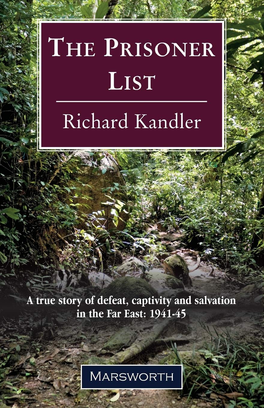 The Prisoner List: A True Story of Defeat, Captivity and... - Richard Kandler
