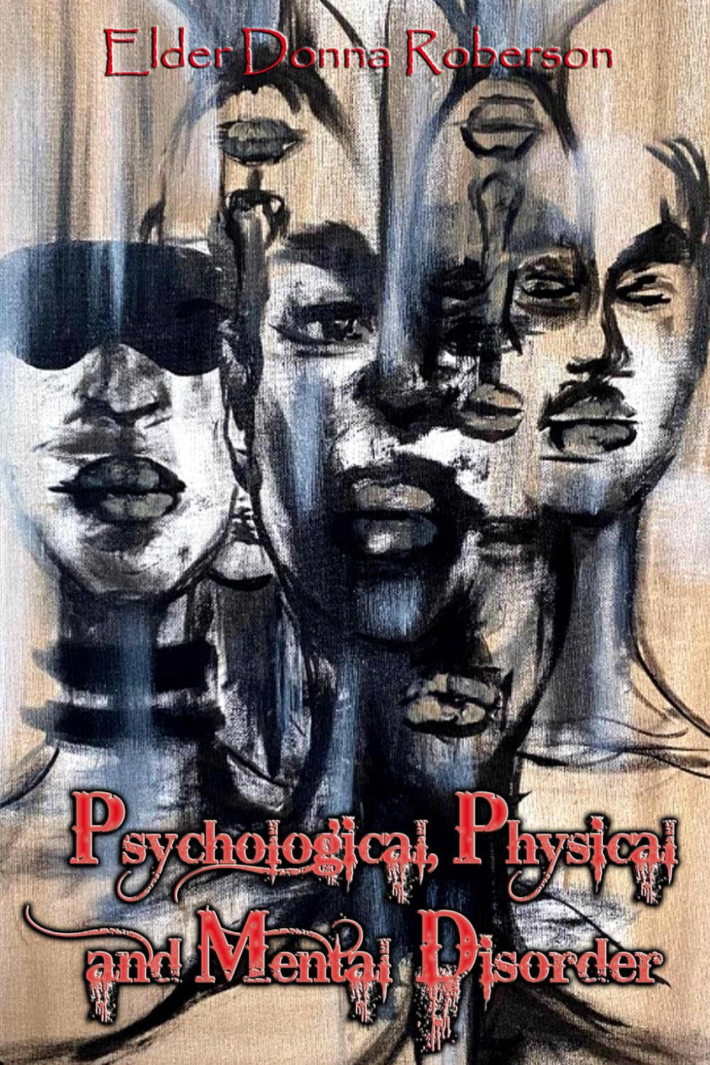 Psychological, Physical, and Mental Disorder