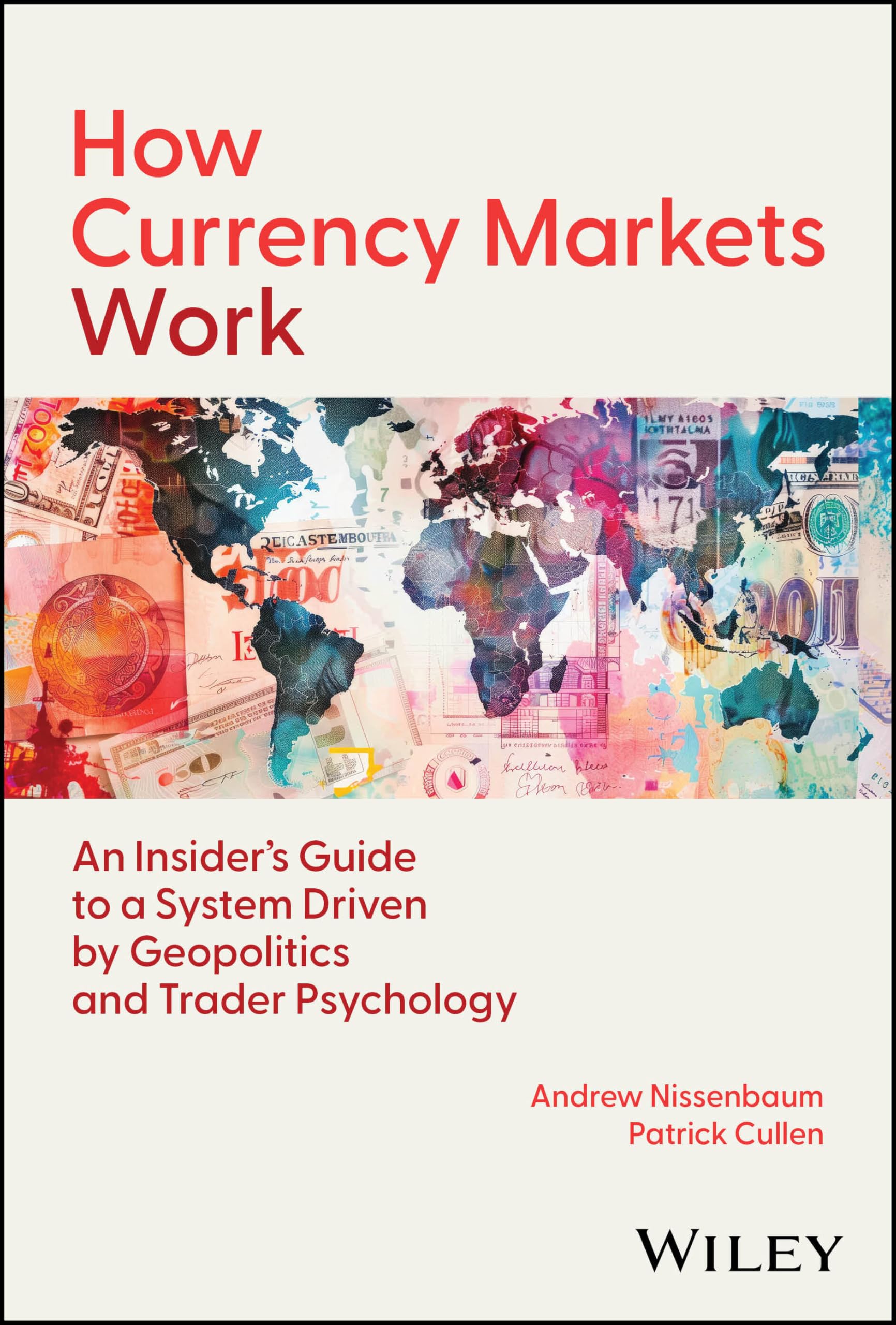 How Currency Markets Work by Andrew Nissenbaum, Patrick Cullen - 9781394335176