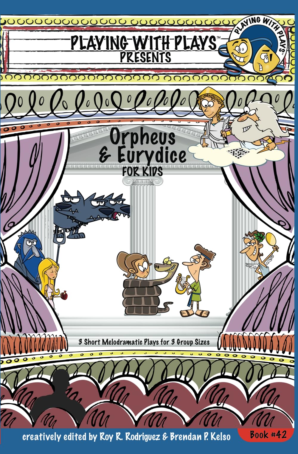 Orpheus & Eurydice for Kids: 3 Short Melodramatic Plays for 3 Group Sizes (Playing With Plays)