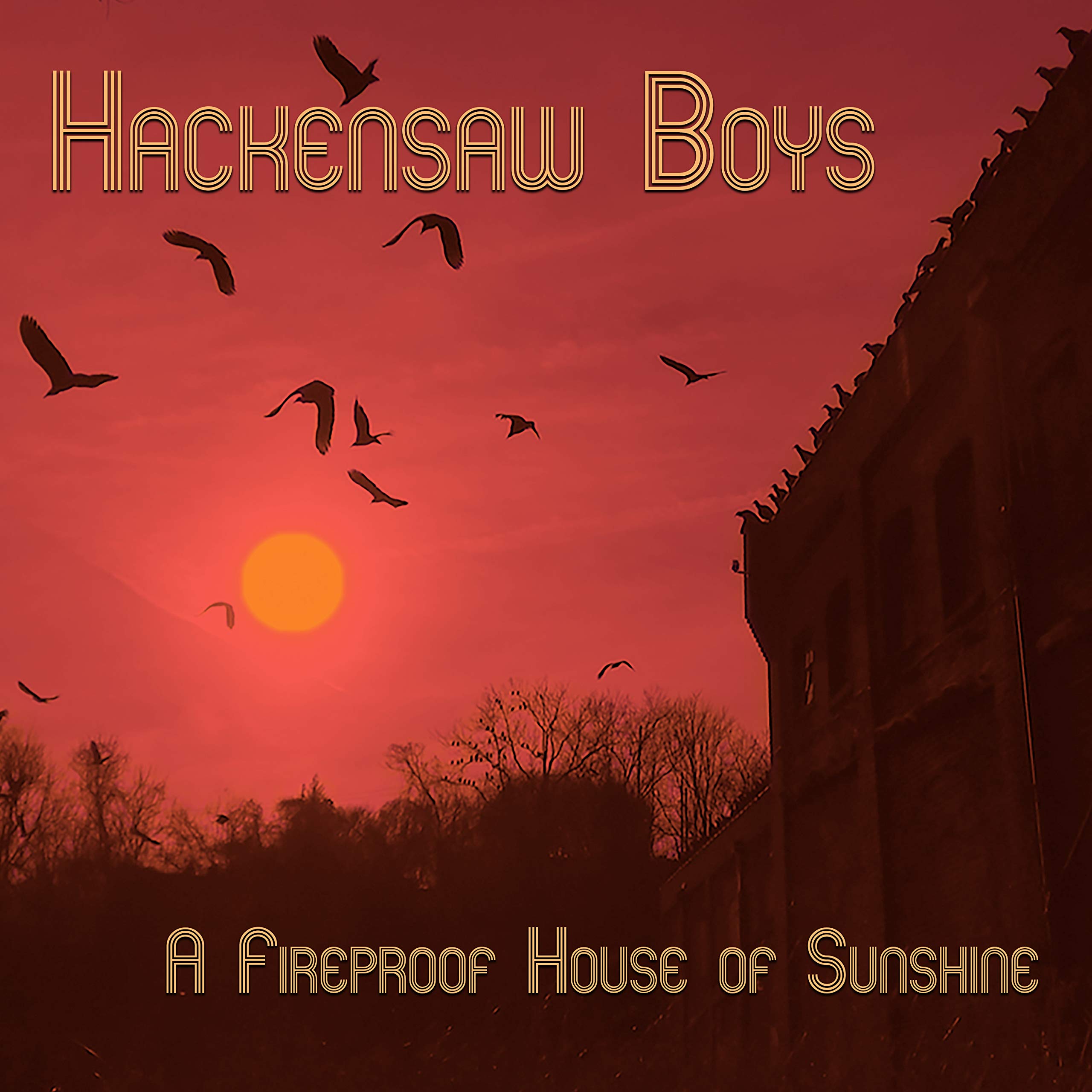 Hackensaw Boys, A Fireproof House of Sunshine CD NEW