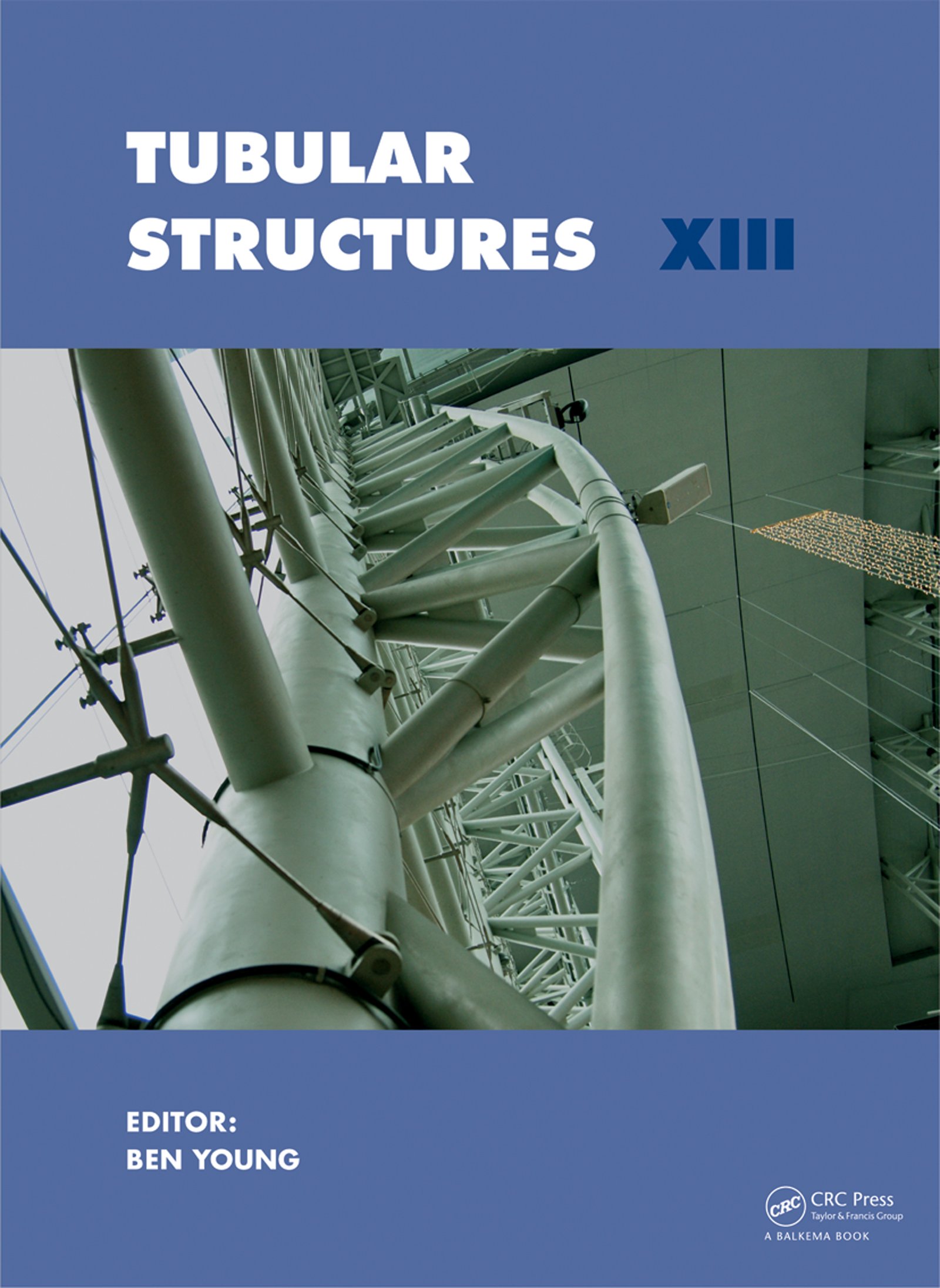 Tubular Structures XIII livre architecture métallique calcul Eurocodes