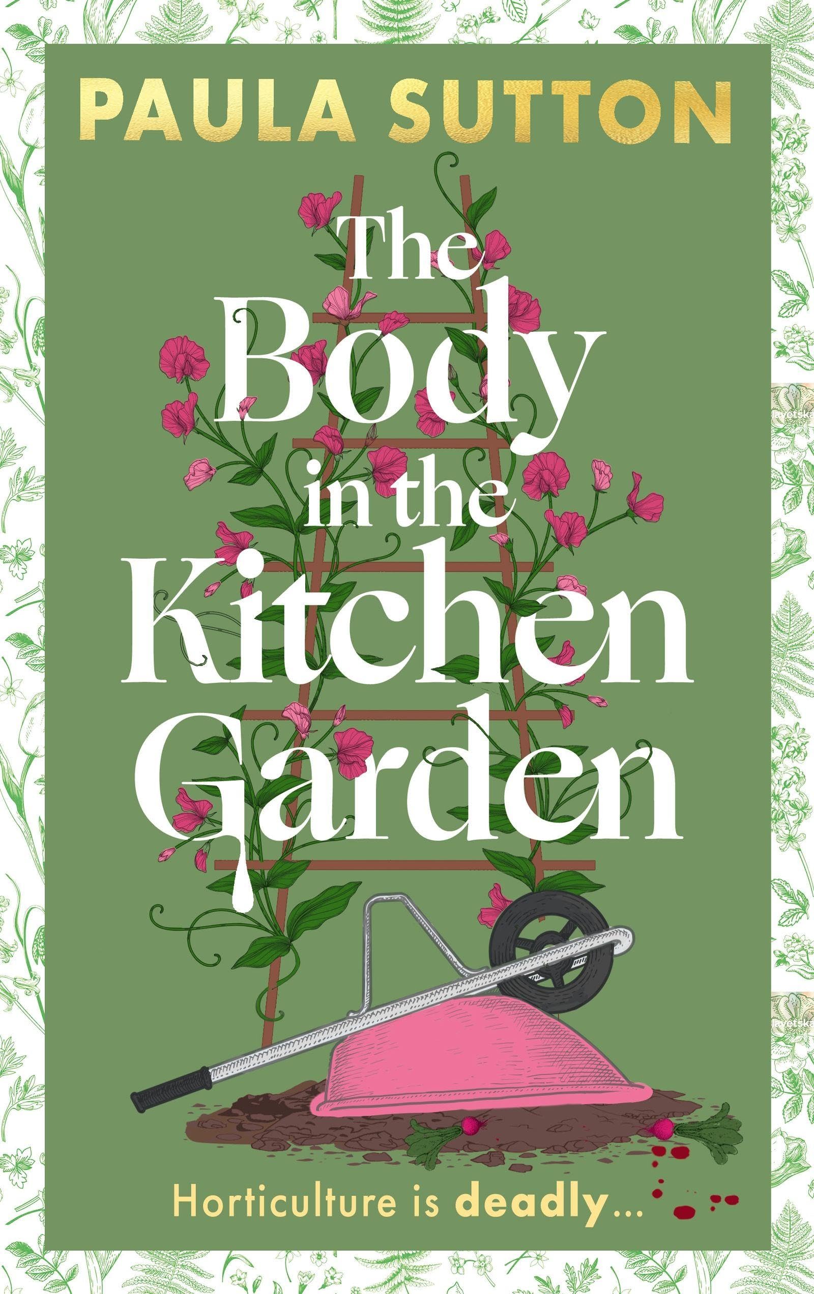The Body in the Kitchen Garden: A completely addictive and charming cosy murder mystery (Pudding Corner Murder Mysteries)