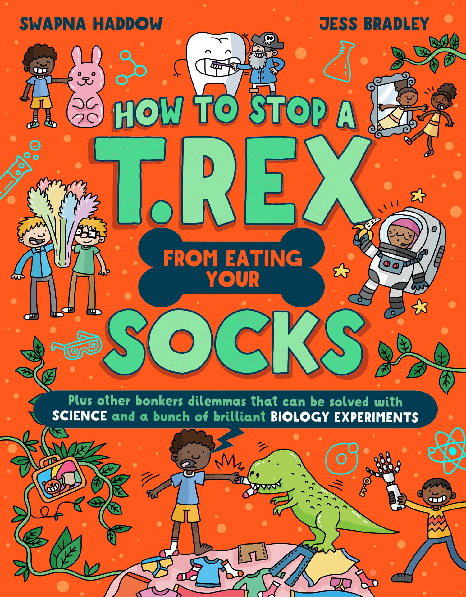 How to Stop a T. Rex From Eating Your Socks: A funny children’s illustrated science book with experiments for ages 8+ that is new for 2026 (Solved by Science)