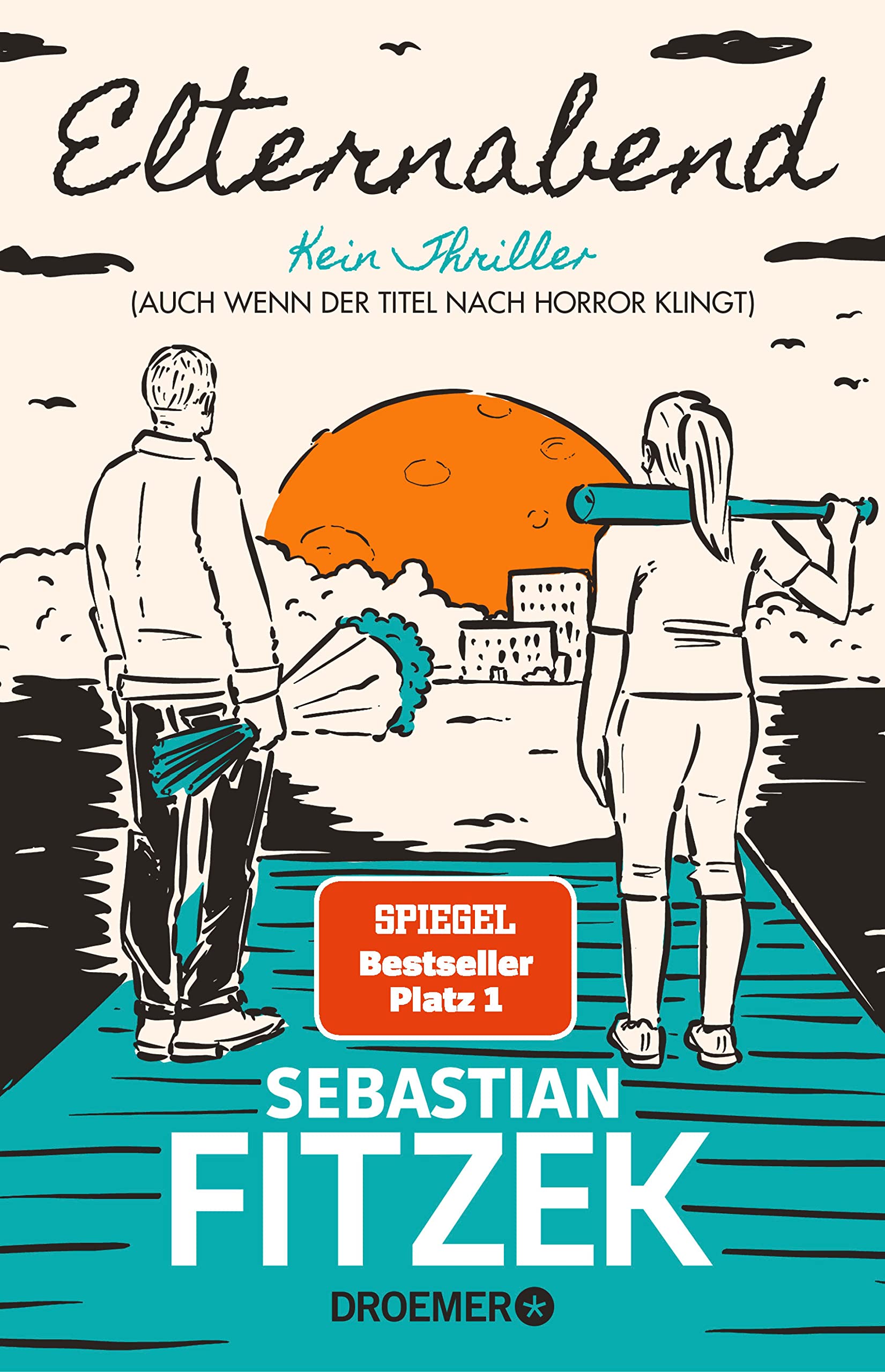 Elternabend: Kein Thriller (Auch wenn der Titel nach Horror klingt!) (German Edition)