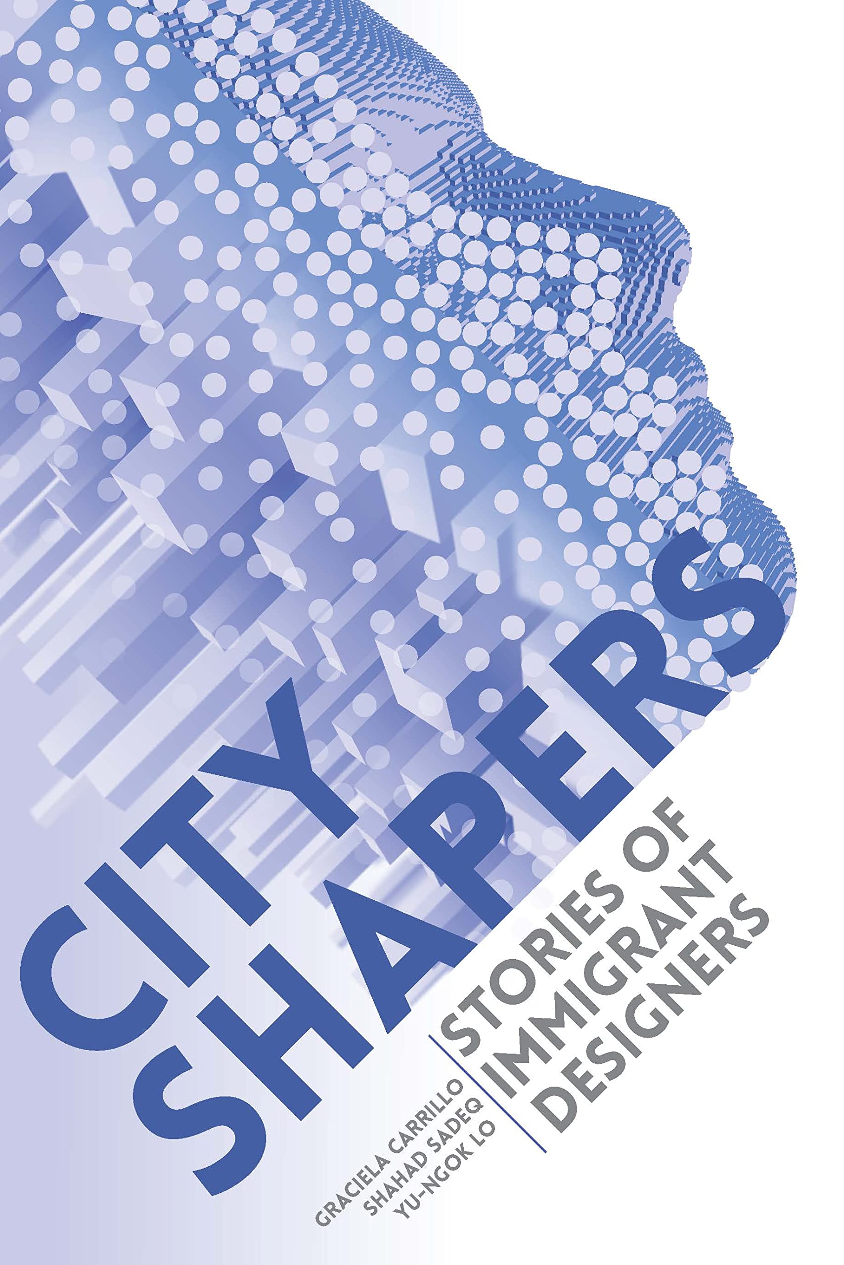 City Shapers Stories de designers immigrants livre anglophone