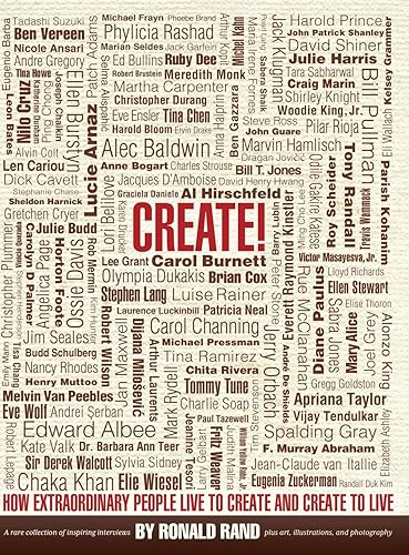 Create!: How Extraordinary People Live To Create and Create To Live