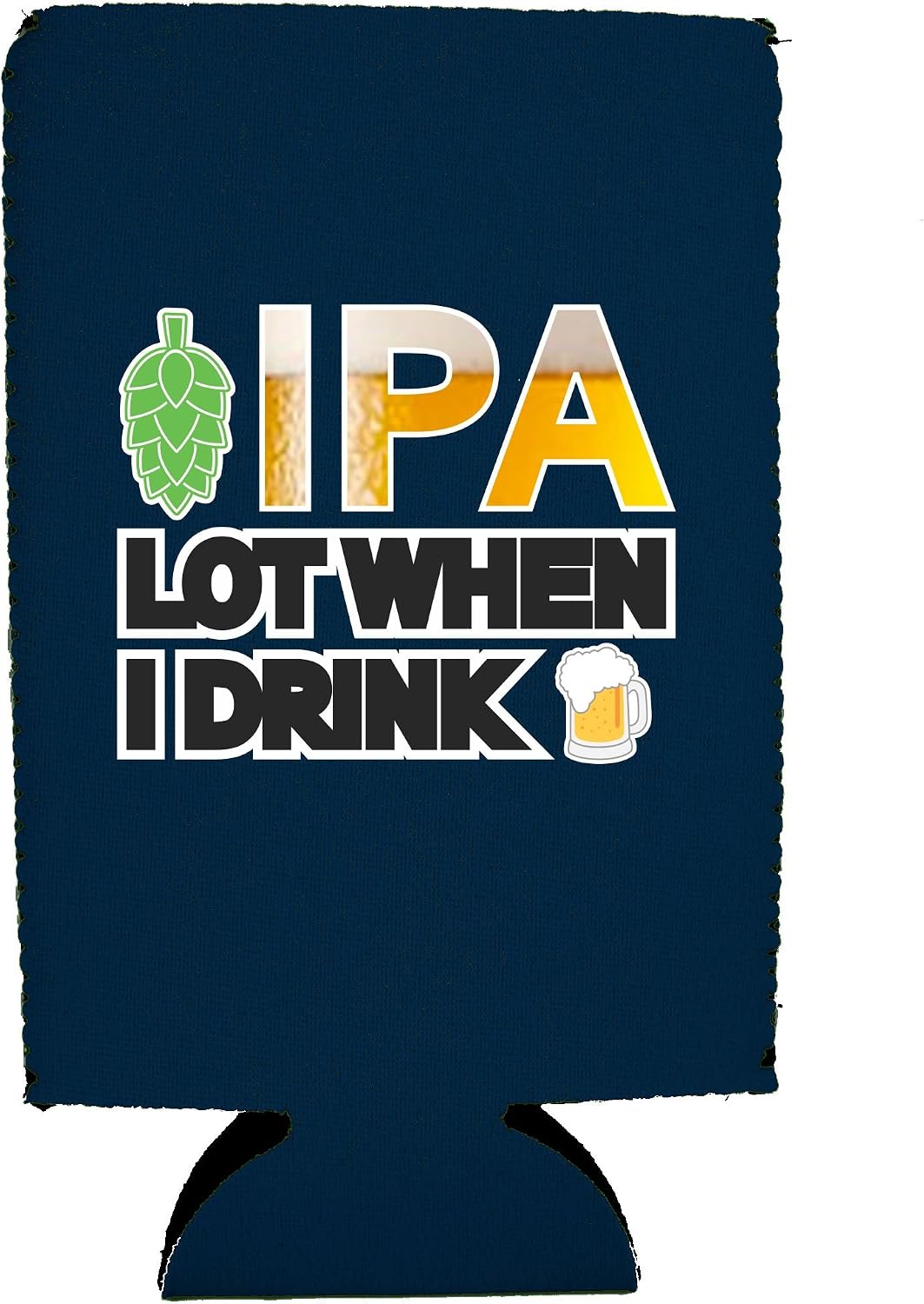 IPA Lot When I Drink Beer 16 oz. Can Coolie (1, Navy)
