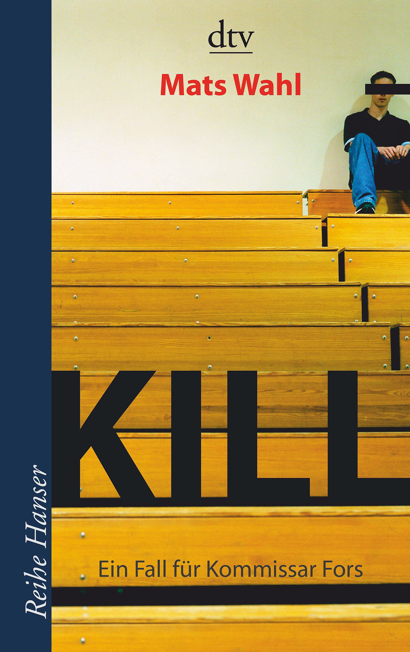 Kill: Ein Fall für Kommissar Fors – Roman