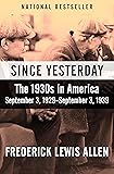 Cover of Since Yesterday: The 1930s in America, September 3, 1929–September 3, 1939