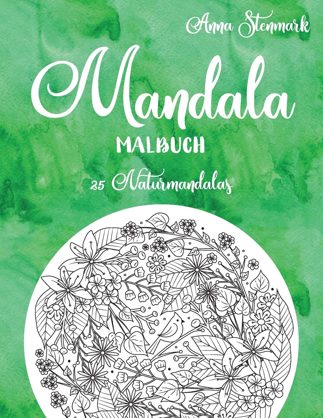 Mandala Malbuch: 25 Naturmandalas: Das grüne Buch