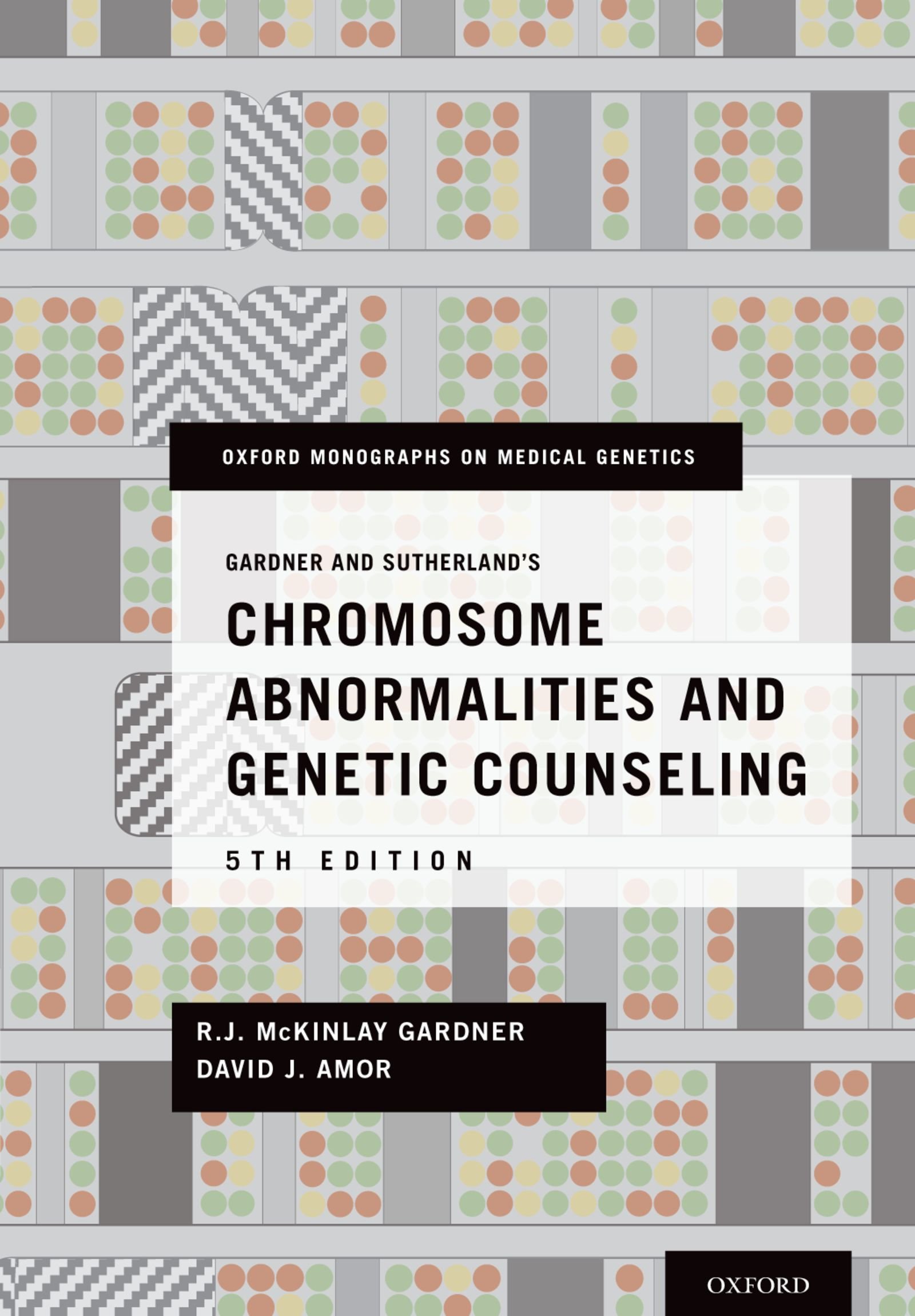 Chromosome Abnormalities and Genetic Counseling (Oxford Monographs on Medical Genetics Book 70) (English Edition)