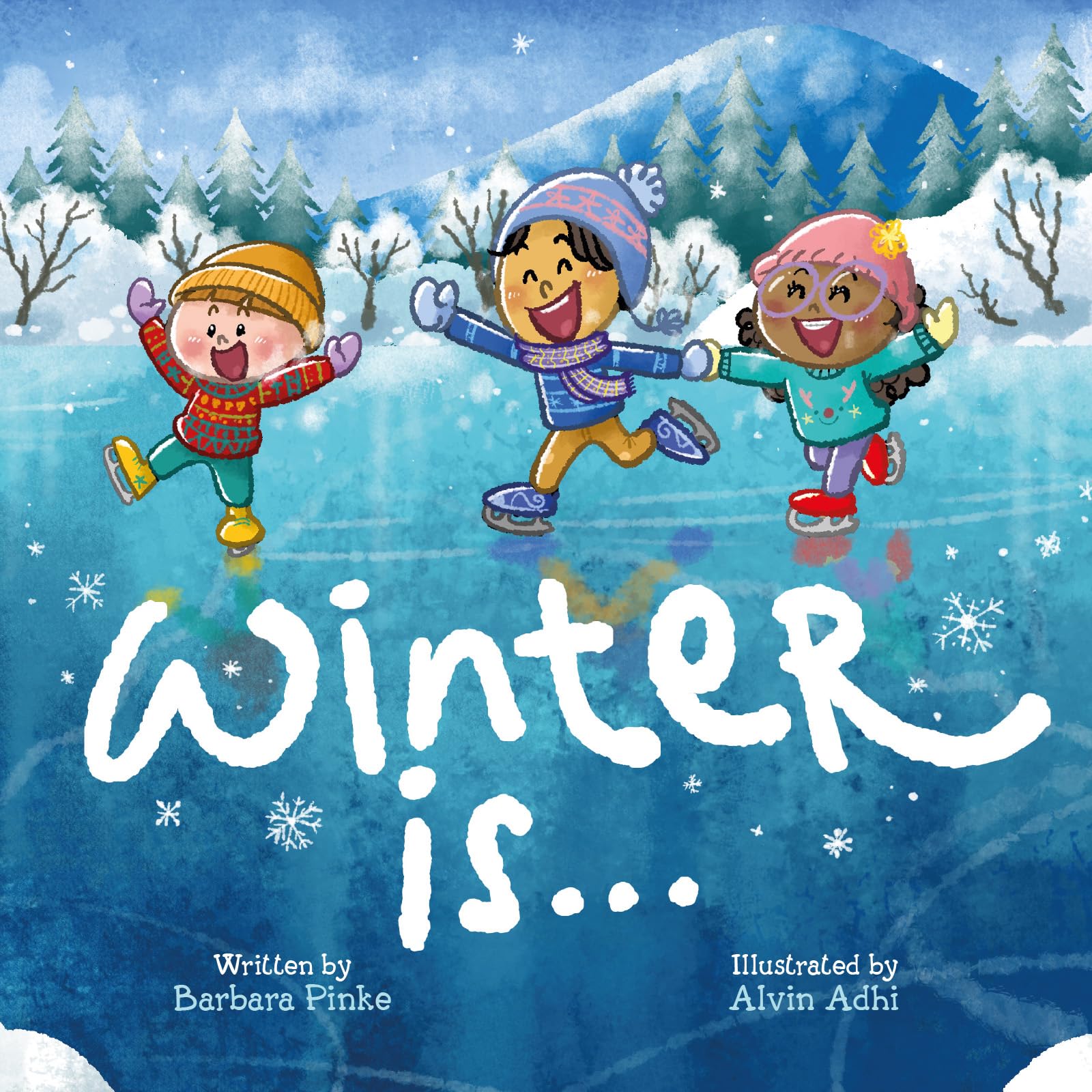 Winter is... An Early Reader Picture Book for Toddlers and Kids: Fun and Educational Rhyming Read Aloud for the Whole Family (Rhyme in Time)