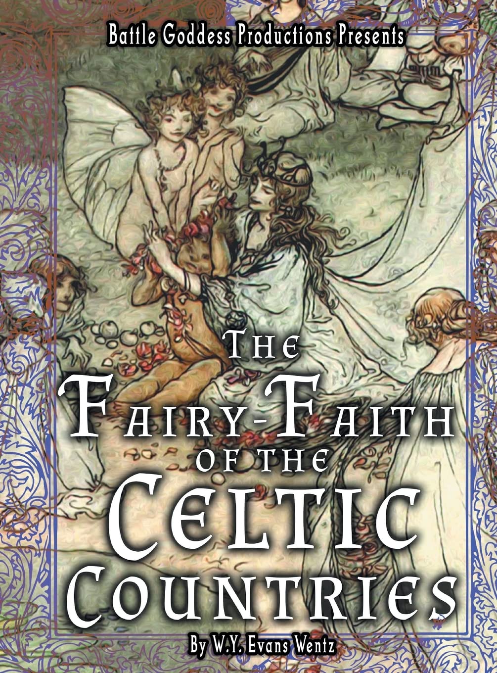 The Fairy-Faith of the Celtic Countries with Illustrations (Bgp Remake Collection) Hardcover – April 1, 2021
