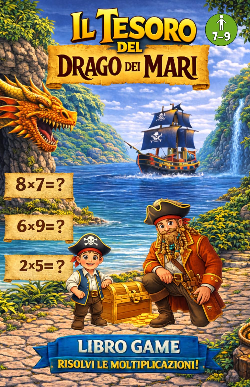 Il tesoro del drago dei mari: libro game risolvi le moltiplicazioni