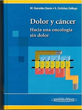 Dolor y Cáncer. Hacia una o...