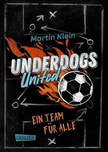 Underdogs United - Ein Team für alle: Mitreißende Fußballgeschichte für ALLE ab 10 - tolles Statement für mehr Miteinander