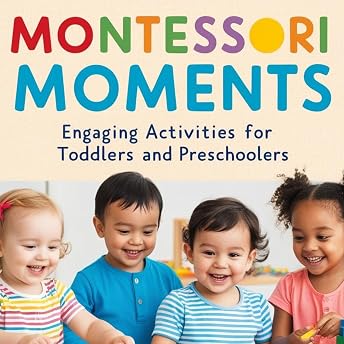 Montessori Moments: Engaging Activities for Toddlers and Preschoolers Audiobook by Mark Anthony episode artwork
