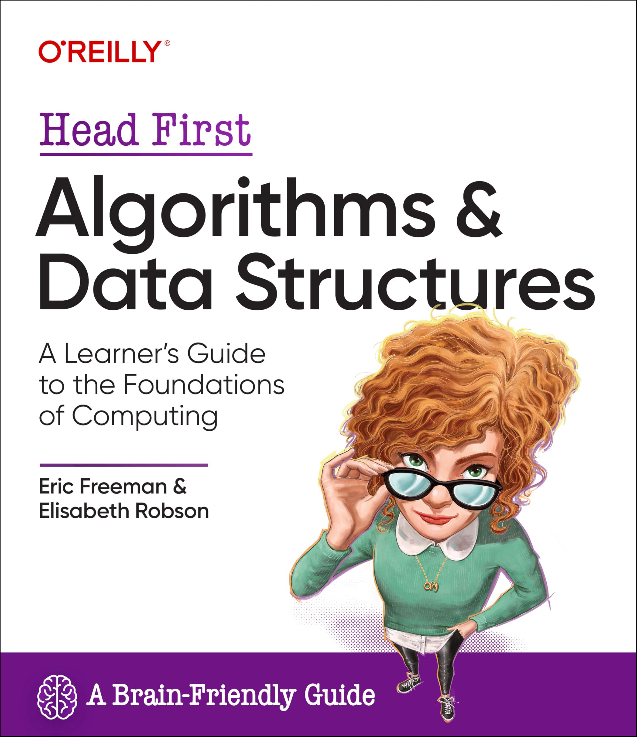 Head First Algorithms and Data Structures: A Learner's Guide to the Foundations of Computing