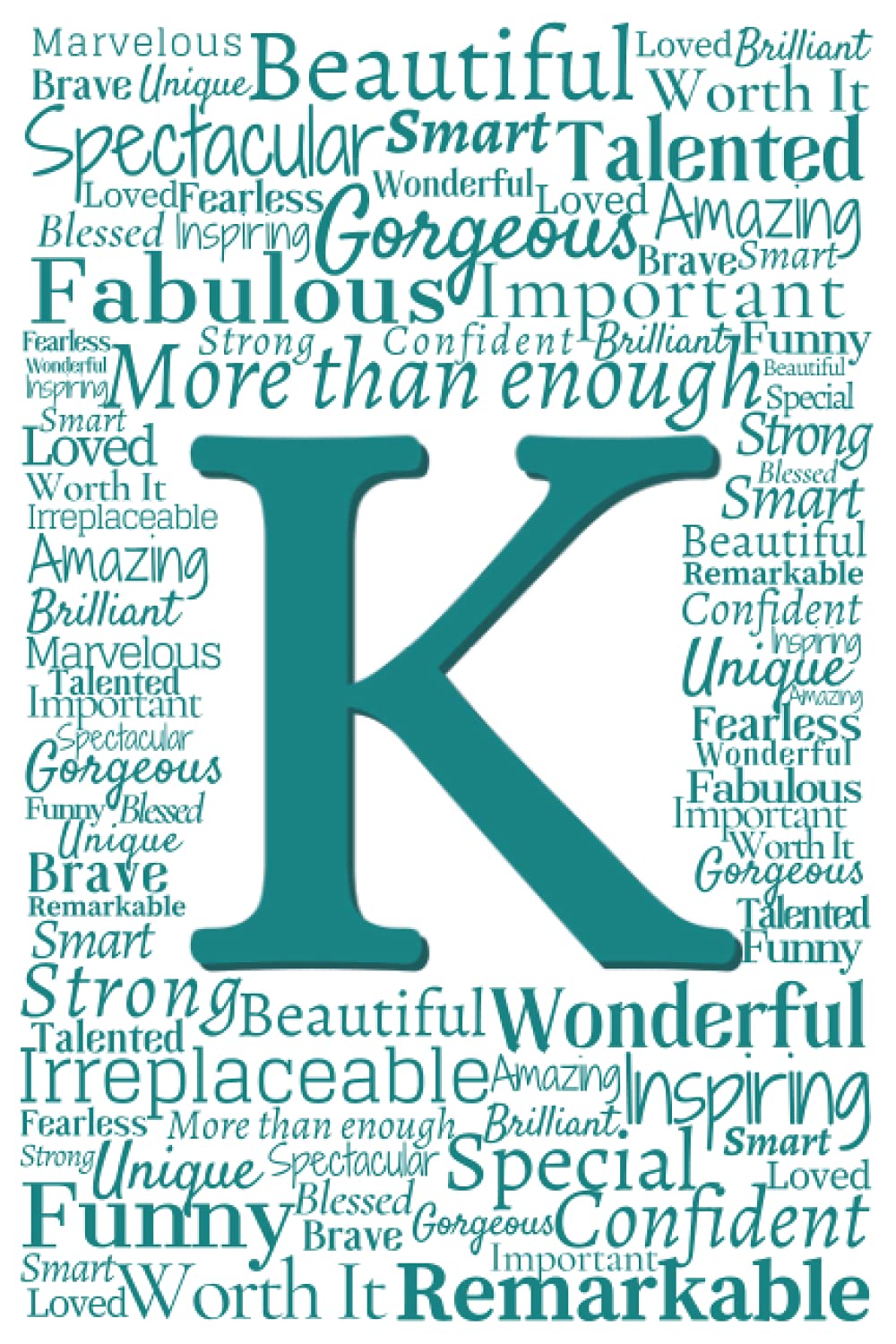 K: Inspirational Monogram Notebook (Teal Initial Word Art Notebooks)